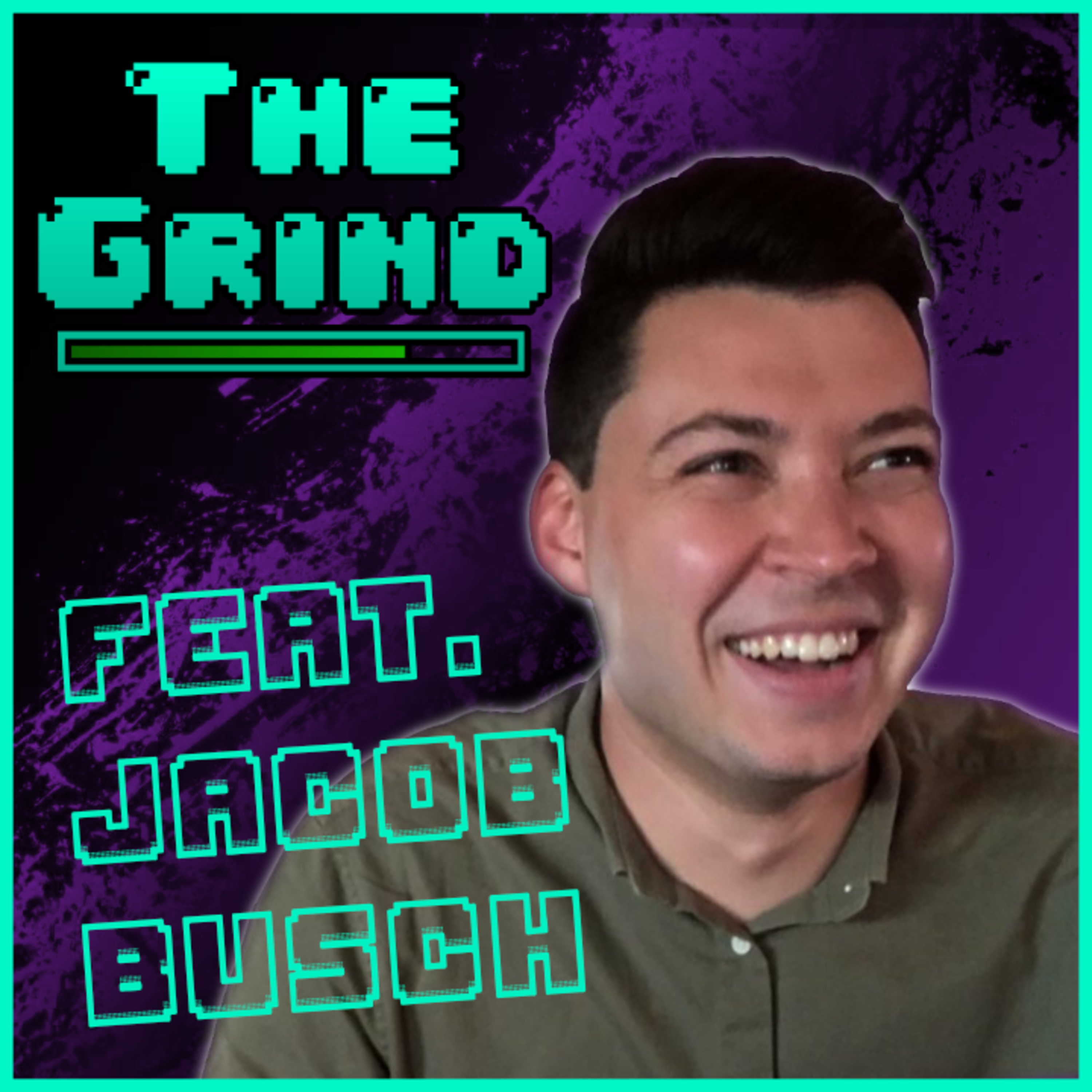 The Grind Episode 12 feat. Jacob Busch Busch League Gaming episode artwork