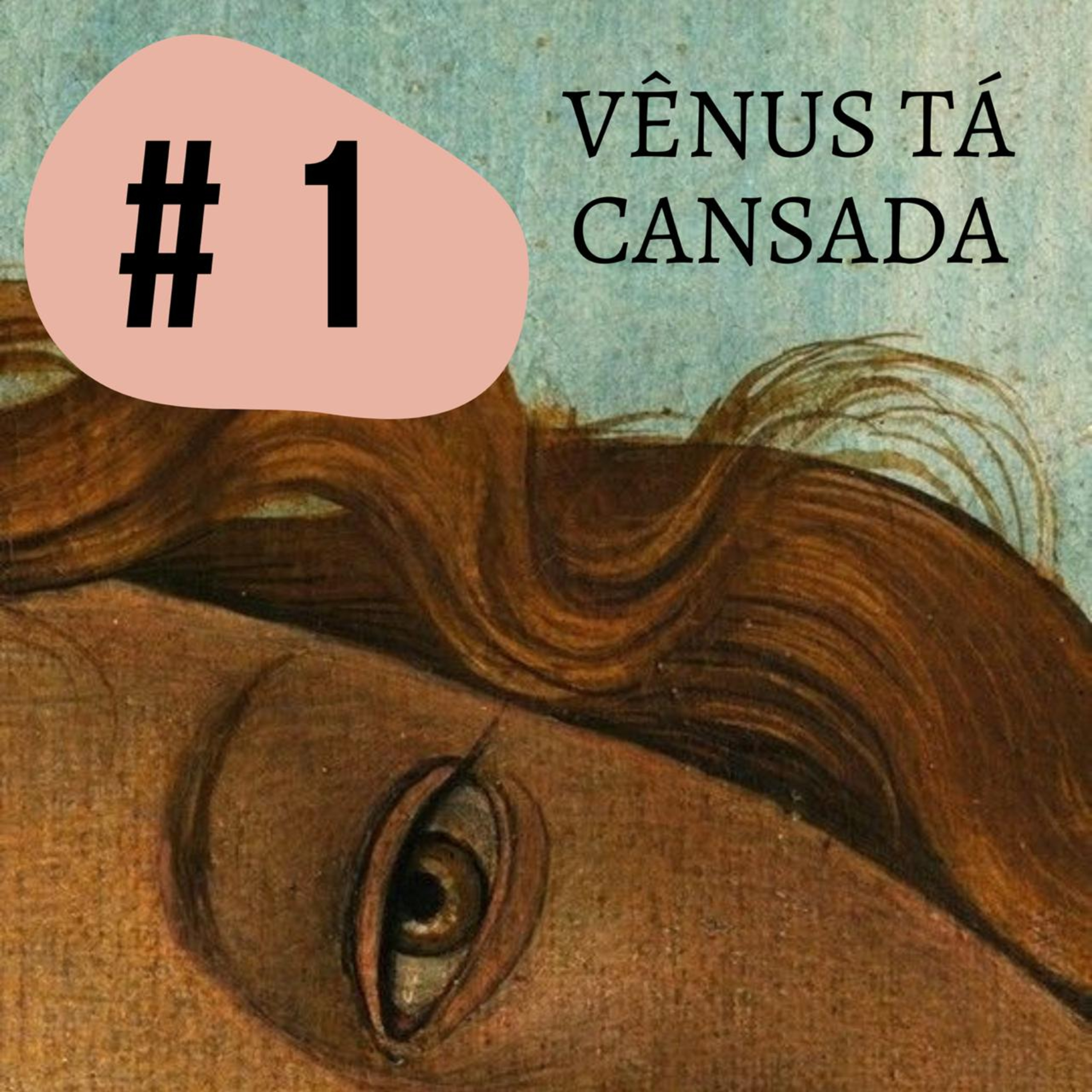 Vênus tá cansada