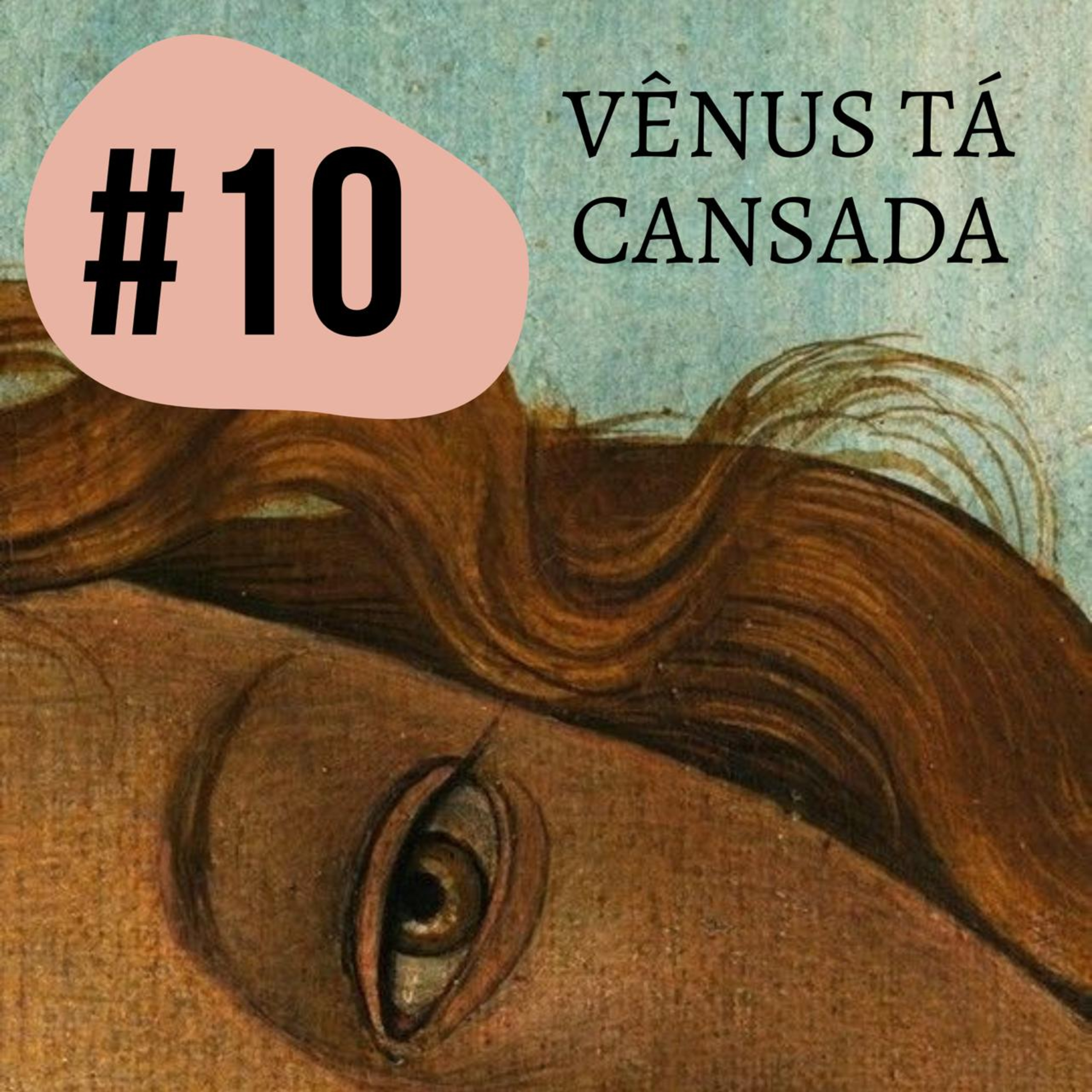 Vênus tá cansada