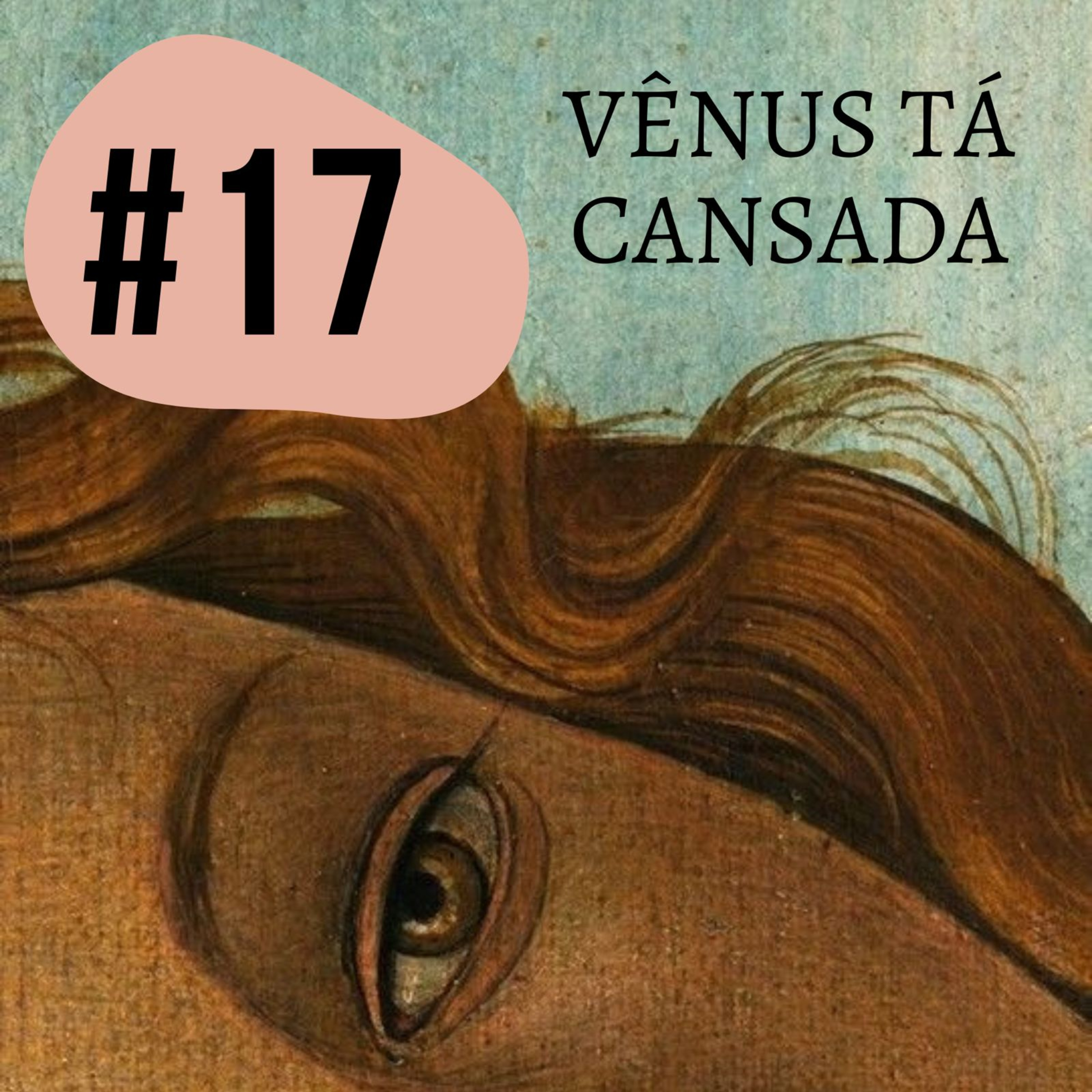 Vênus tá cansada
