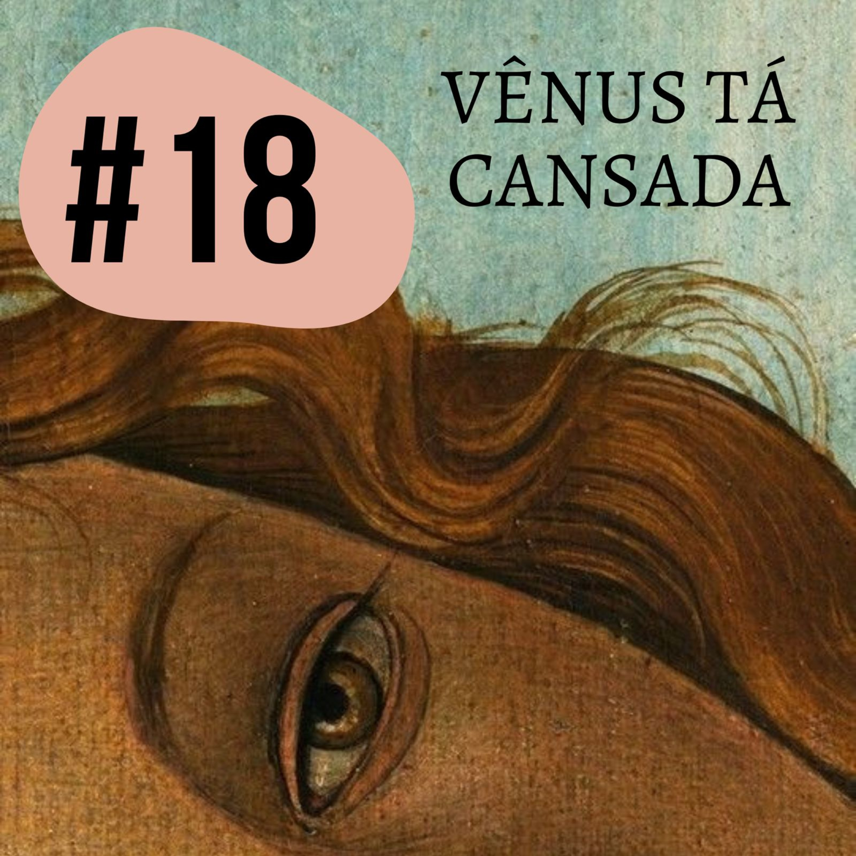 Vênus tá cansada