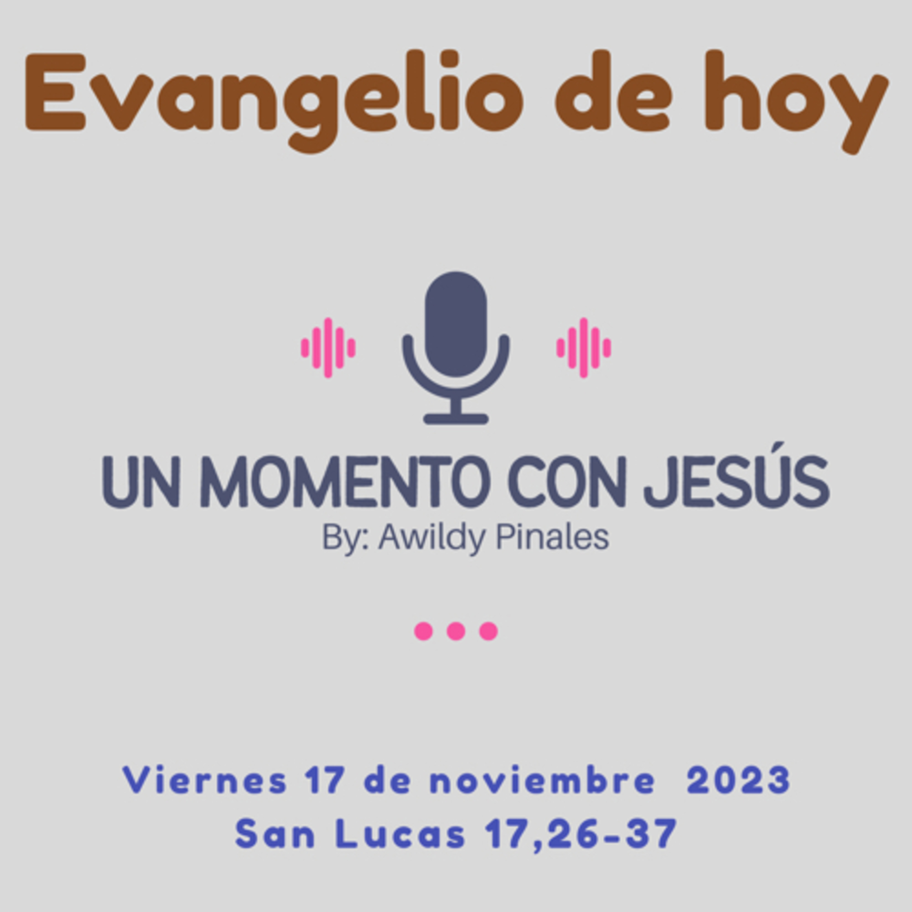 EL ÚLTIMO DÍA | Evangelio de hoy viernes 17 de noviembre 2023 episode artwork