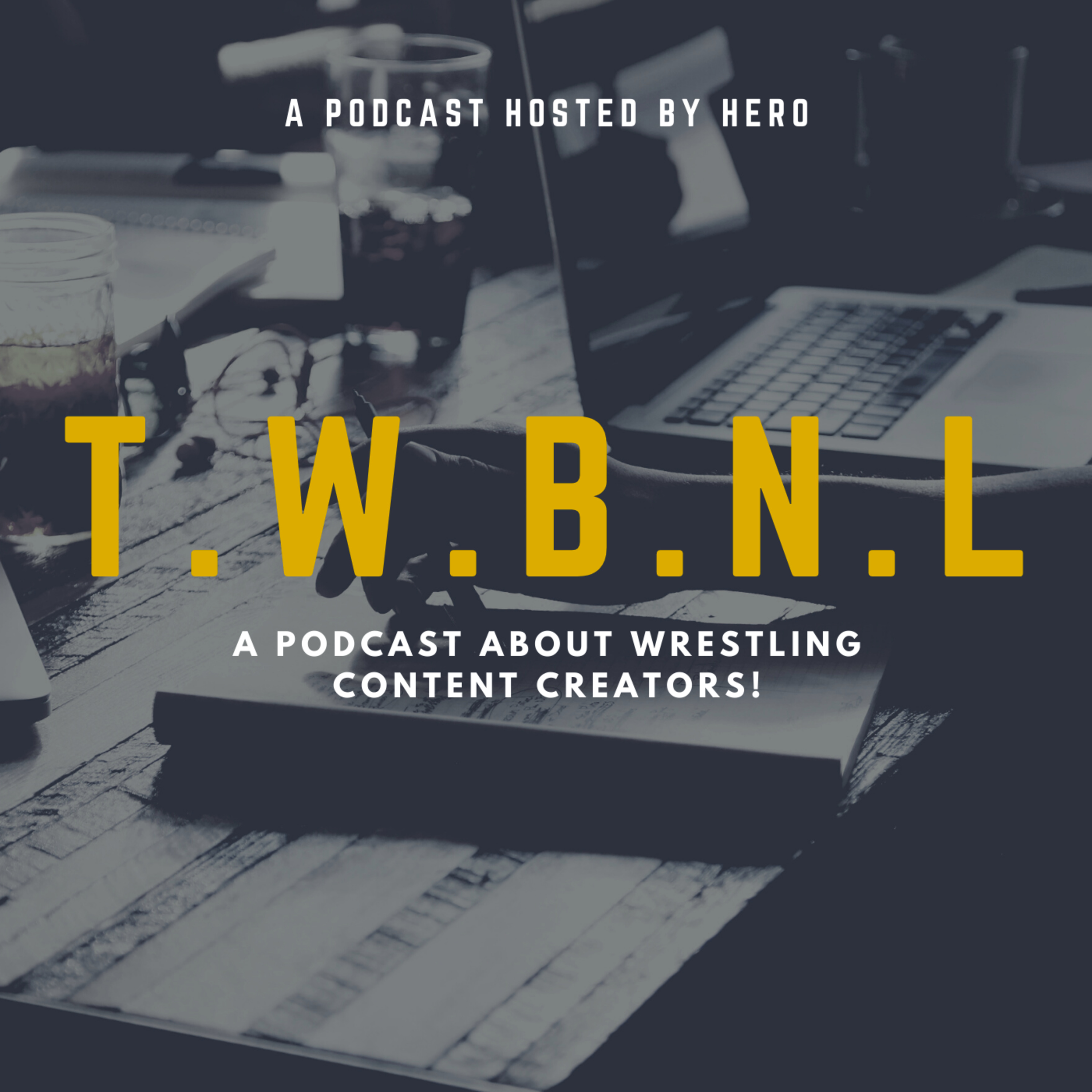 T.W.B.N.L Podcast #1 Feat: Shannon Williams (Part 1)