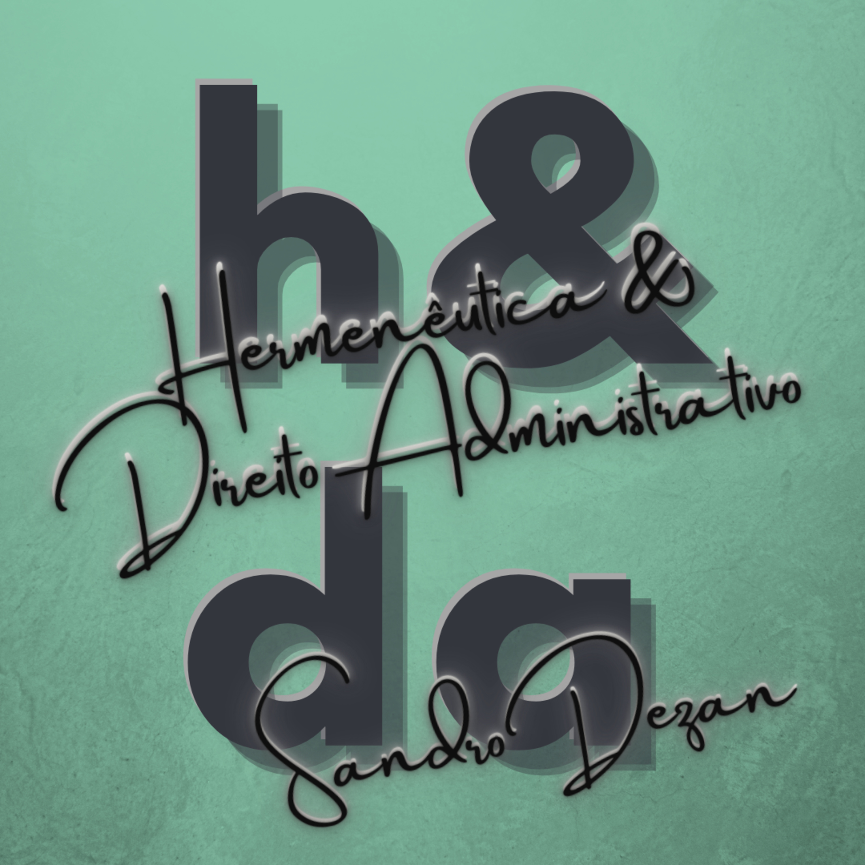 Hermenêutica & Direito Administrativo