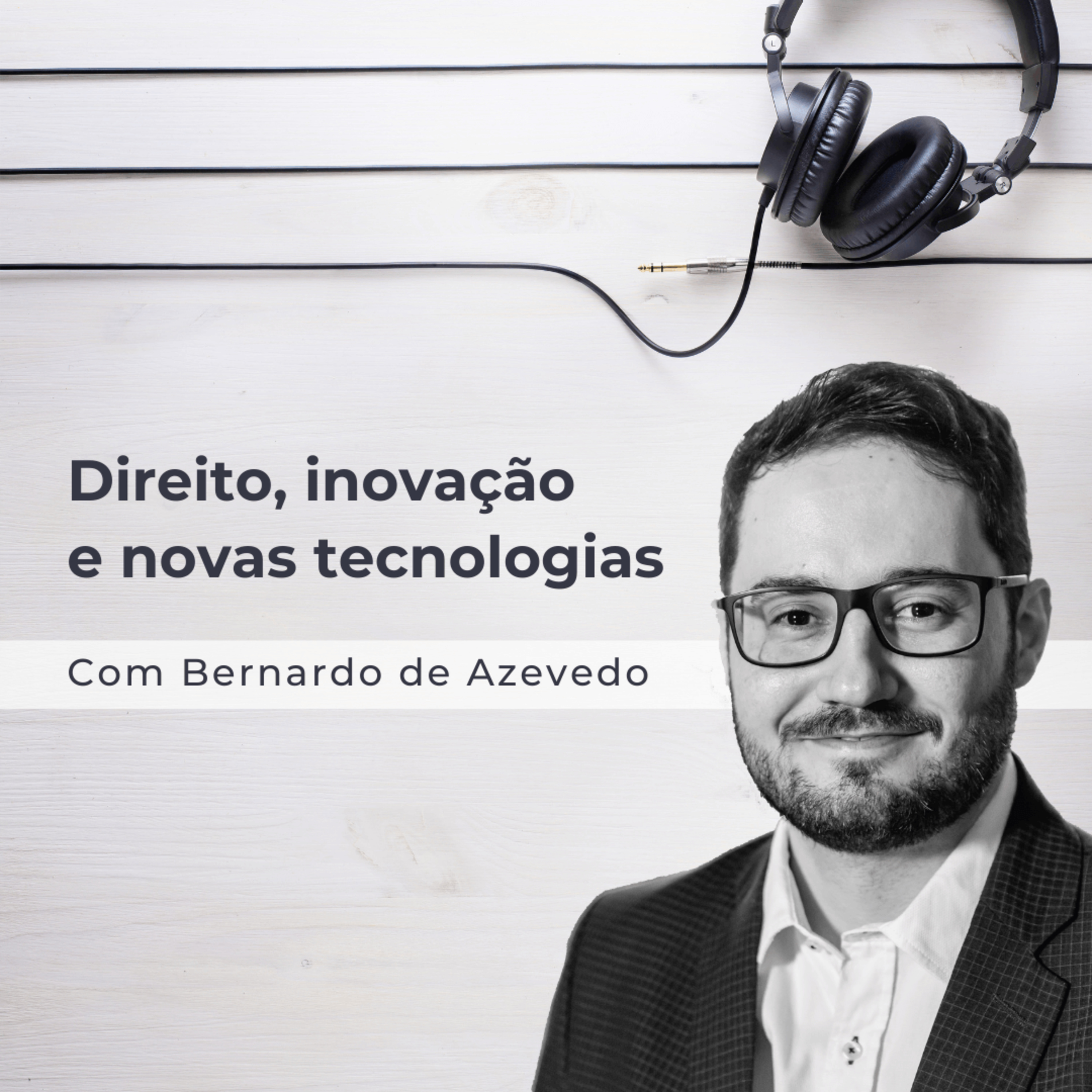 Bernardo de Azevedo - Direito, inovação e novas tecnologias