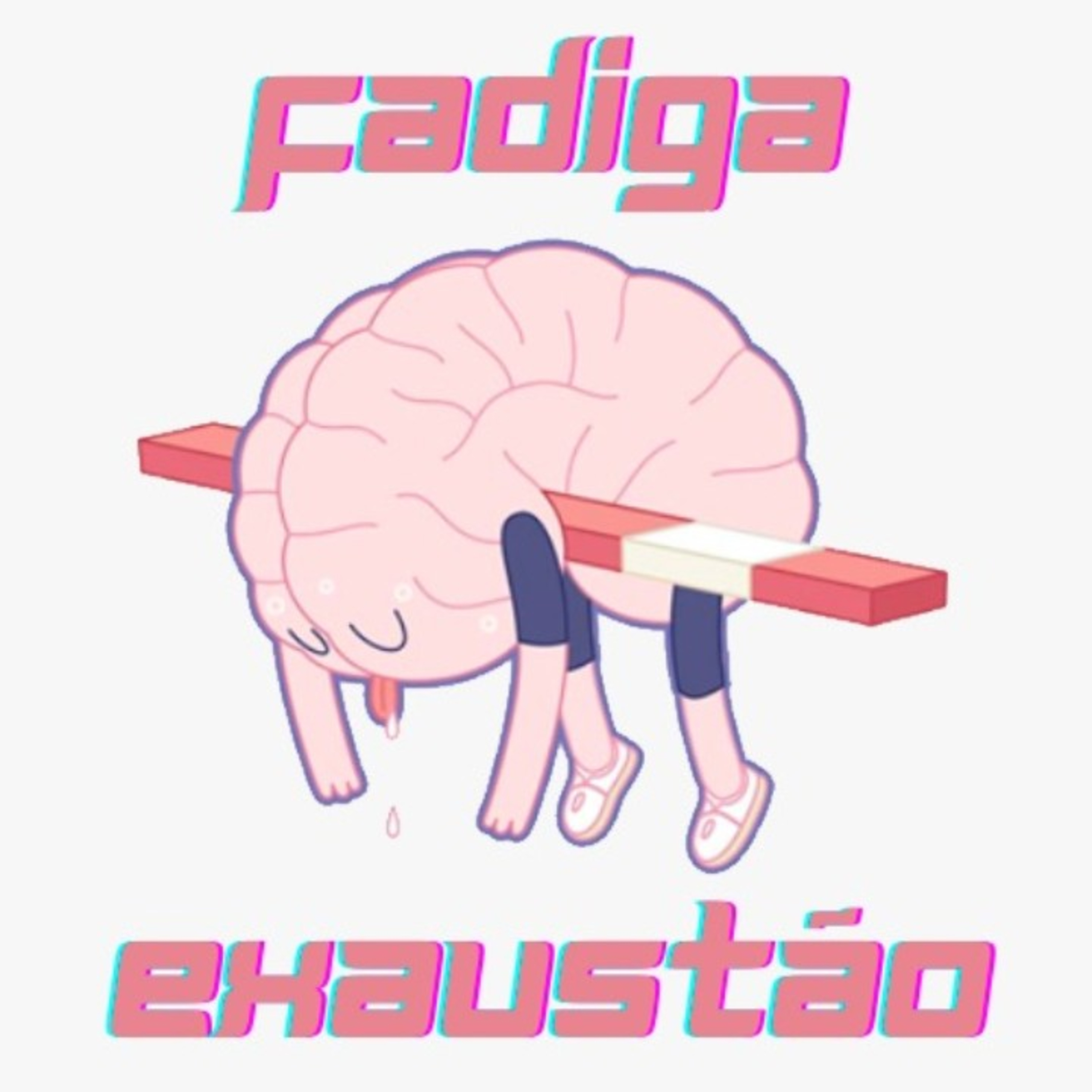 Fadiga e Exaustão episode artwork