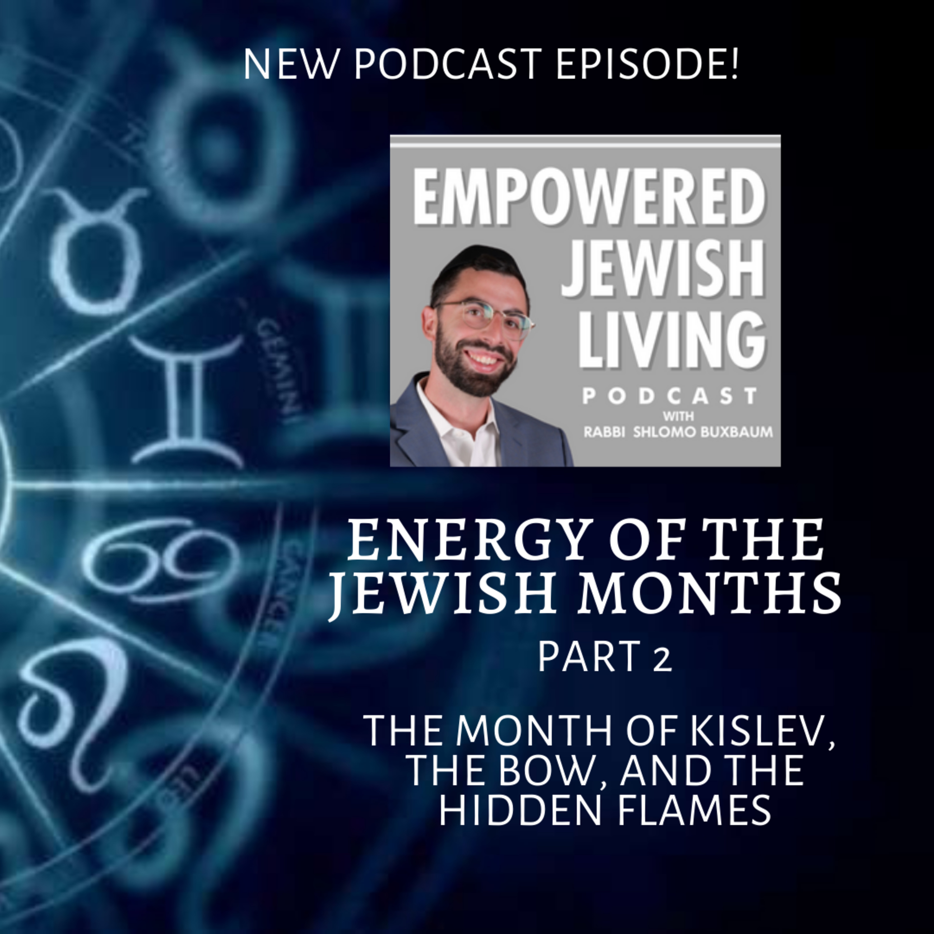 Energy of the Jewish Months (2): Month of Kislev, the Bow, and the Hidden Flames