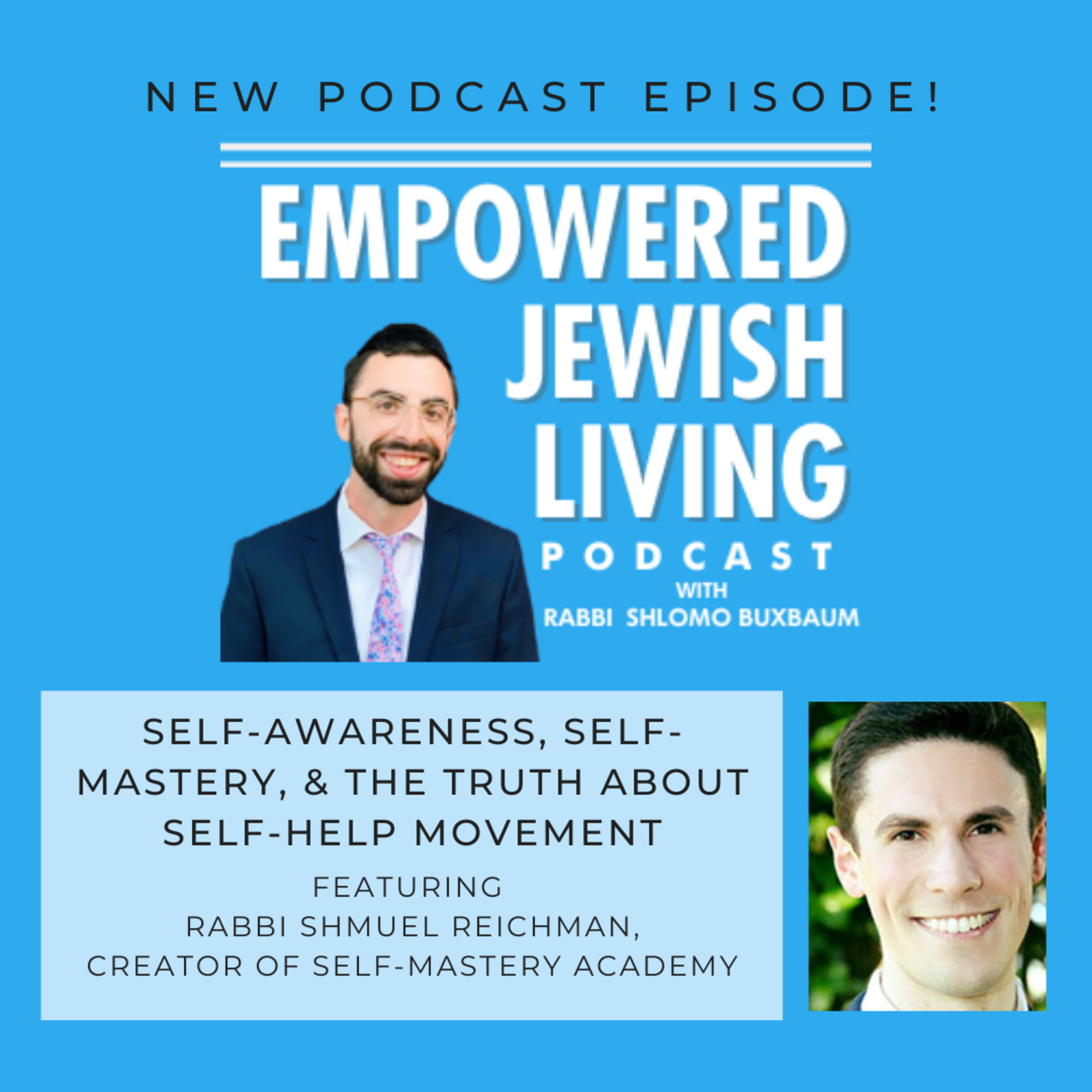 Shmuel Reichman on Self-Awareness, Self-Mastery and the Truth About Self-Help