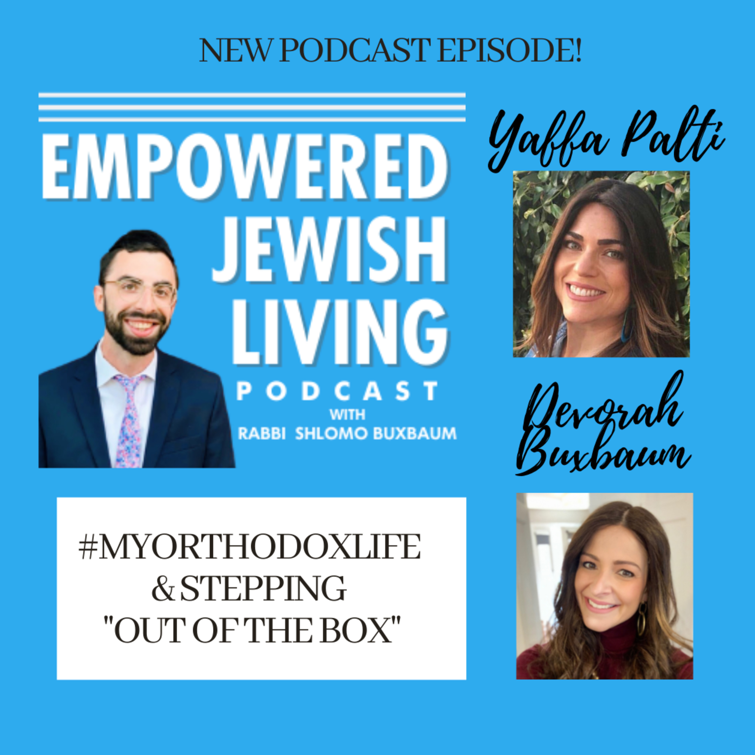 Yaffa Palti & Devorah Buxbaum on #MyOrthodoxLife, Netflix, and Stepping "Out of the Box"