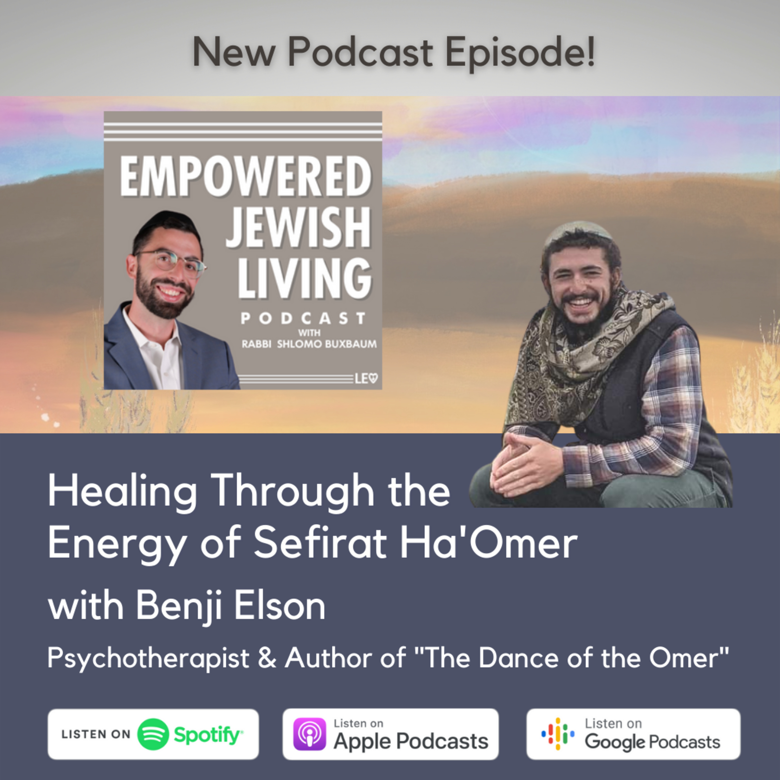 Healing Through the Energy of Sefirat Ha'Omer with Benji Elson, Author of "Dance of the Omer"