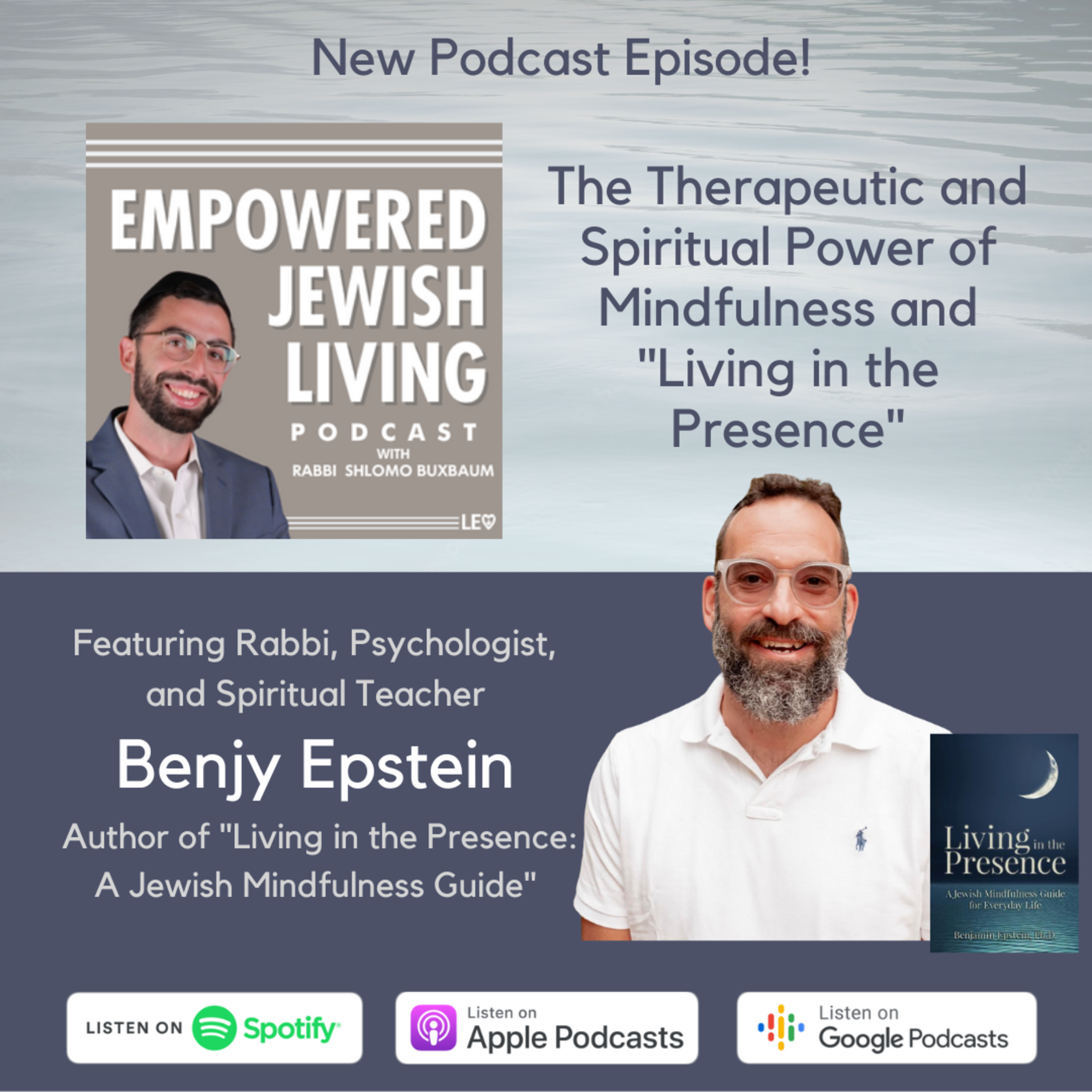 Rabbi Dr. Benjy Epstein: The Therapeutic and Spiritual Power of Mindfulness and "Living in the Presence"