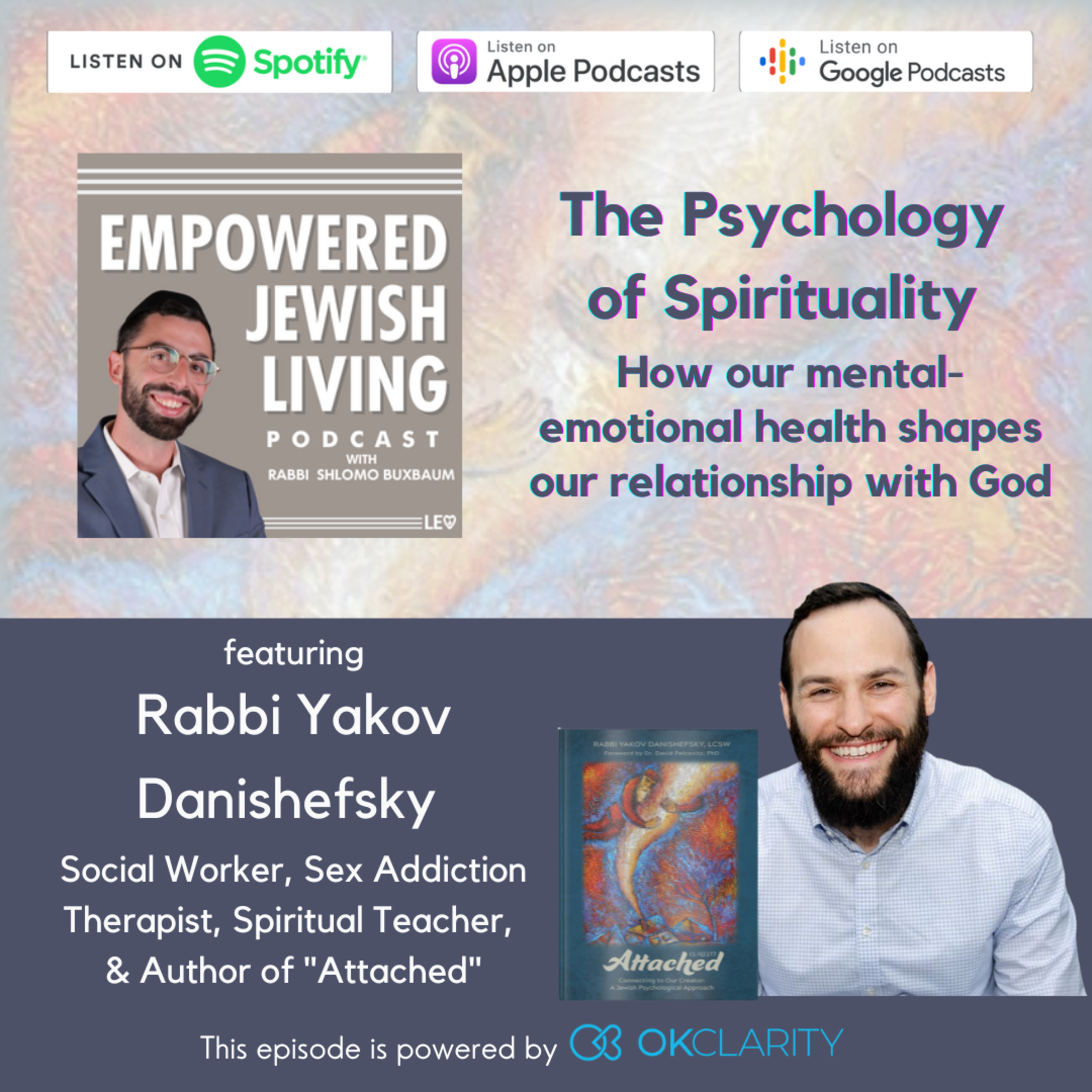 R. Yaakov Danishefsky: The Psychology of Spirituality- How our mental and emotional health shapes our relationship with God