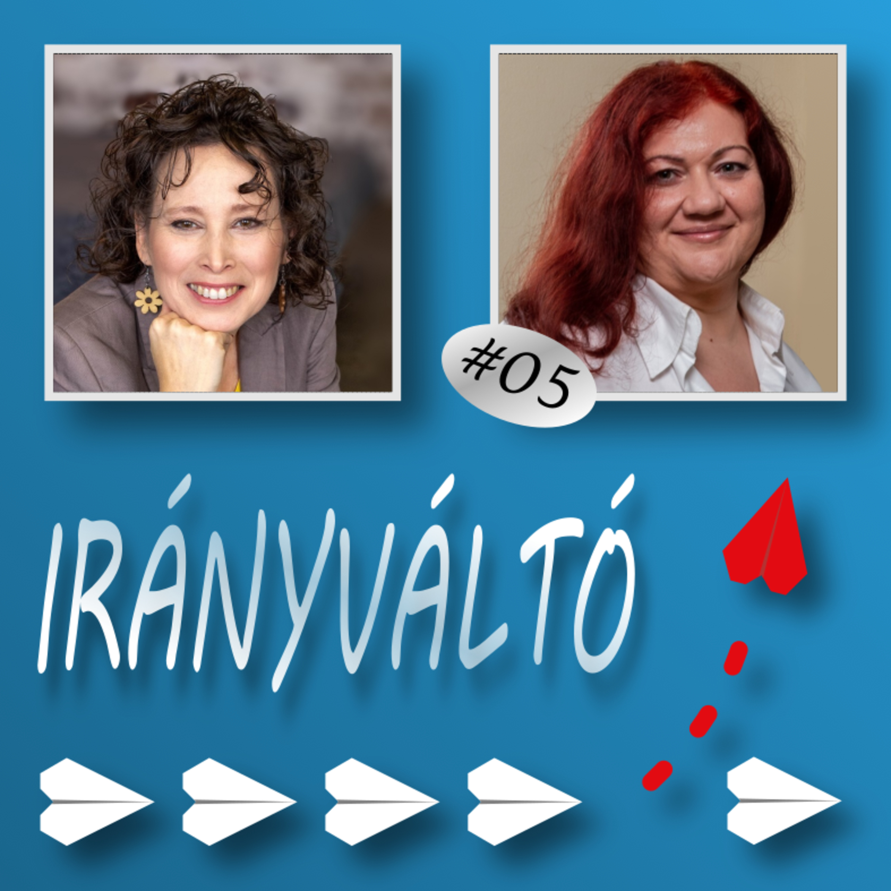 Irányváltó #05 – Újratervezésből kiváló – Interjú Jámbor Marietta masszőrrel episode artwork