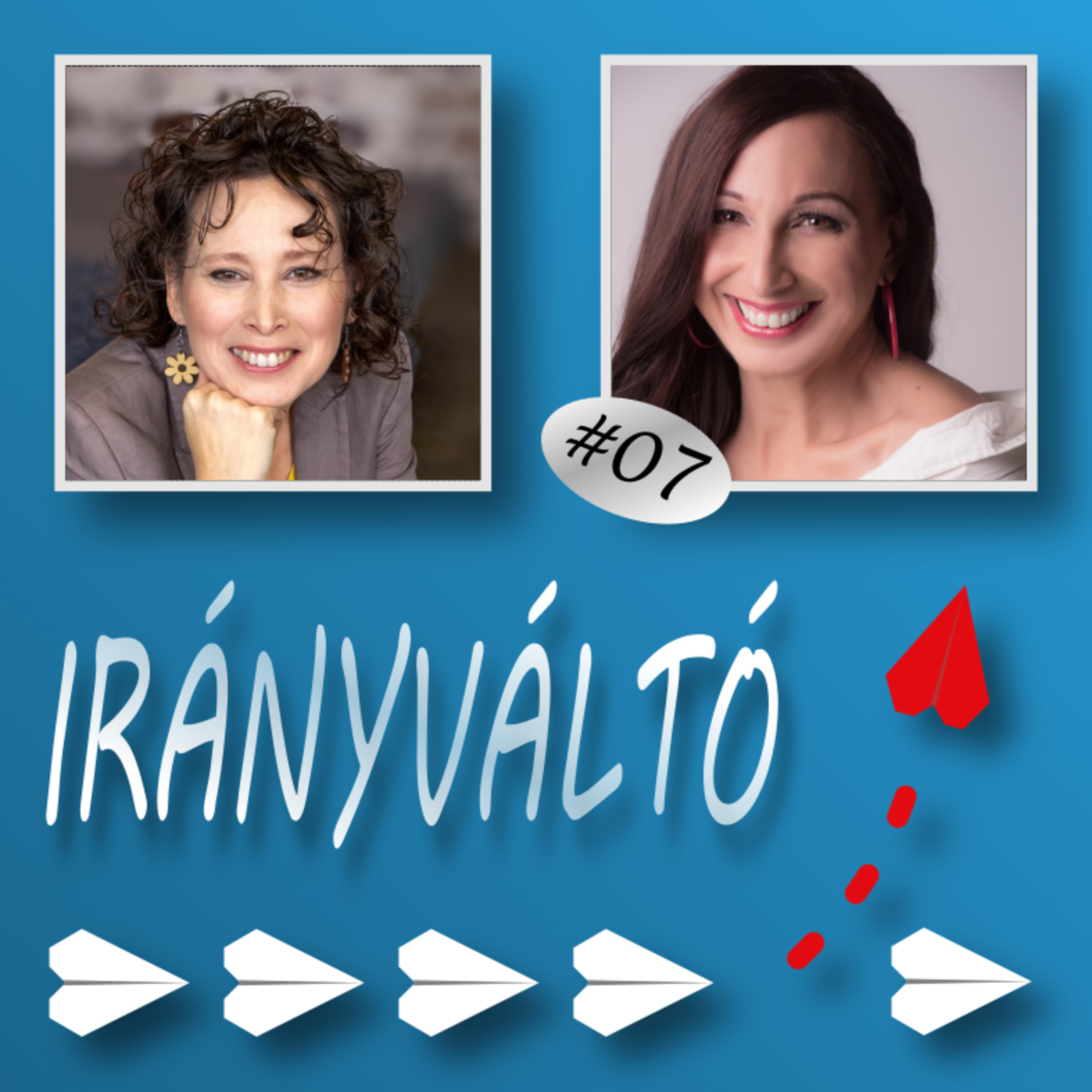 Irányváltó #07 – A „kell”-től az „engedem”-ig – Interjú Halmai Krisztina online vizuális grafikussal episode artwork
