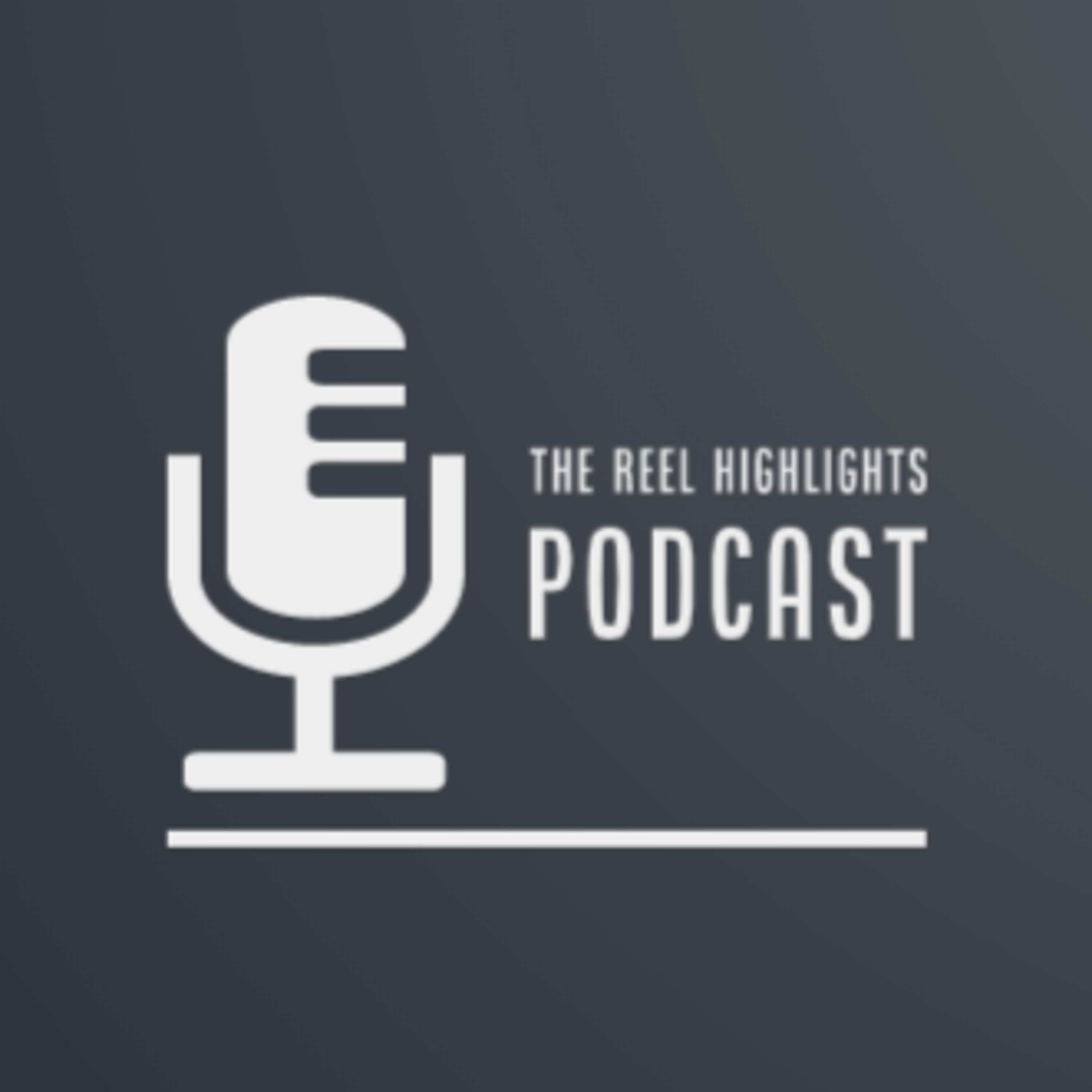 The Reel Highlights Podcast
