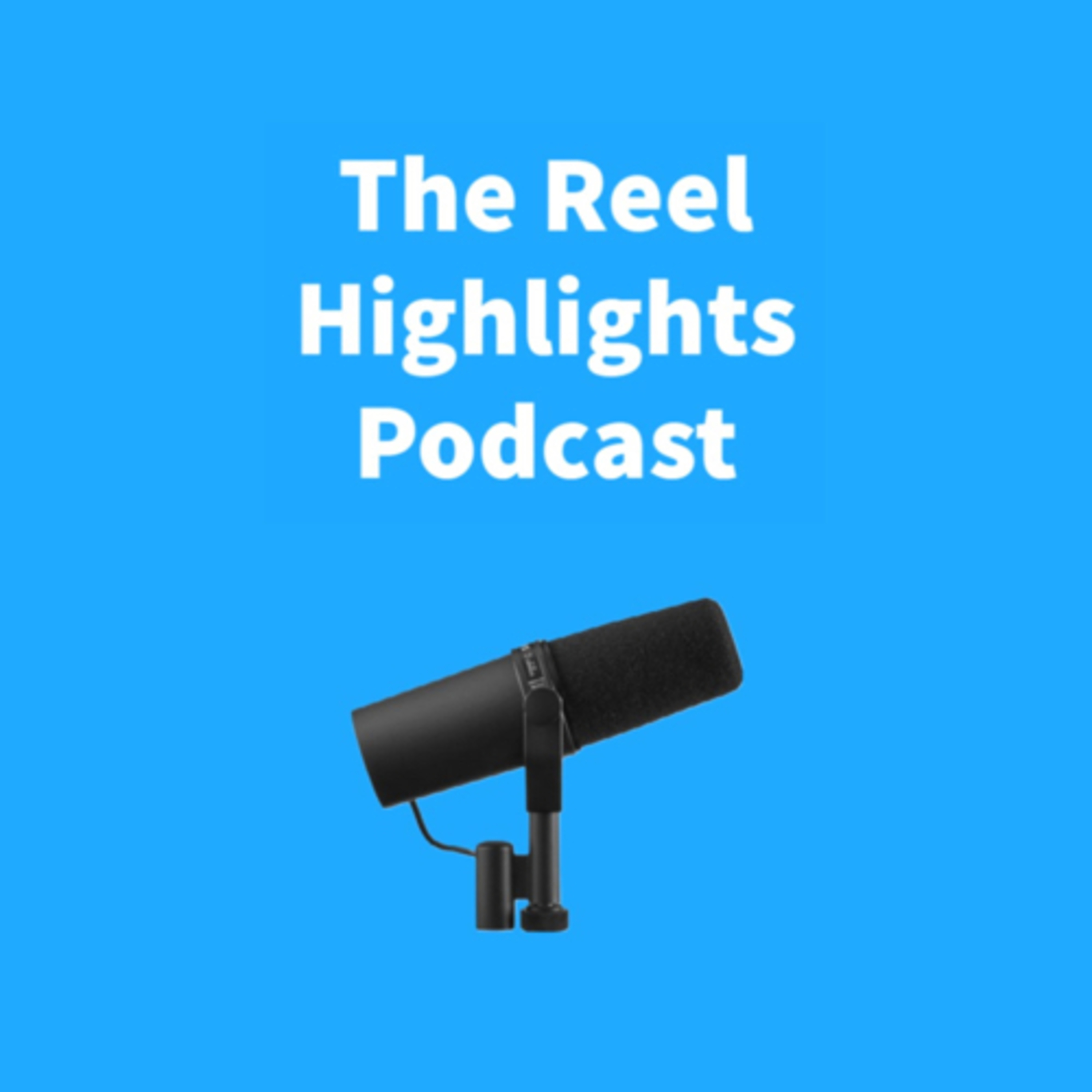 The Reel Highlights Podcast