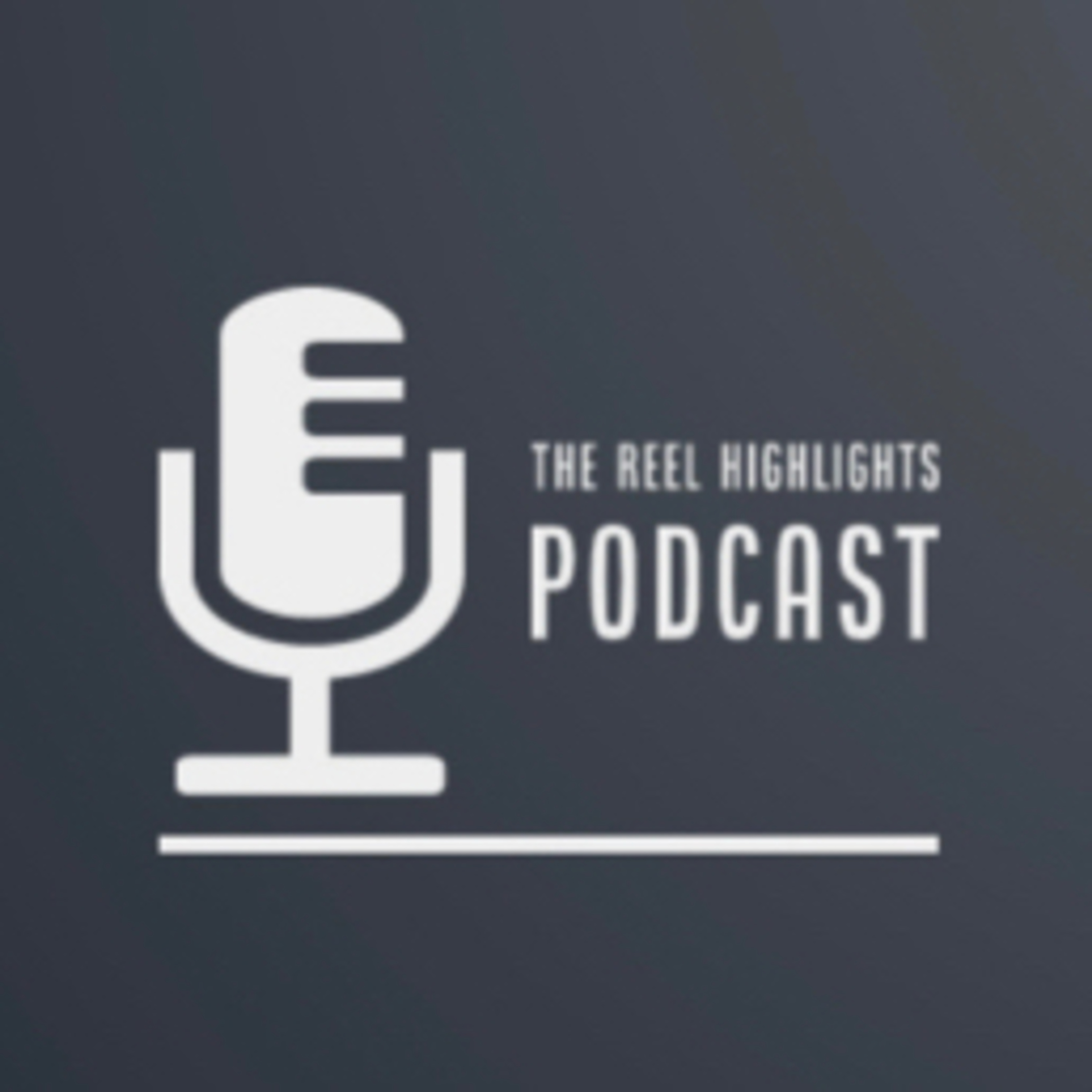 The Reel Highlights Podcast