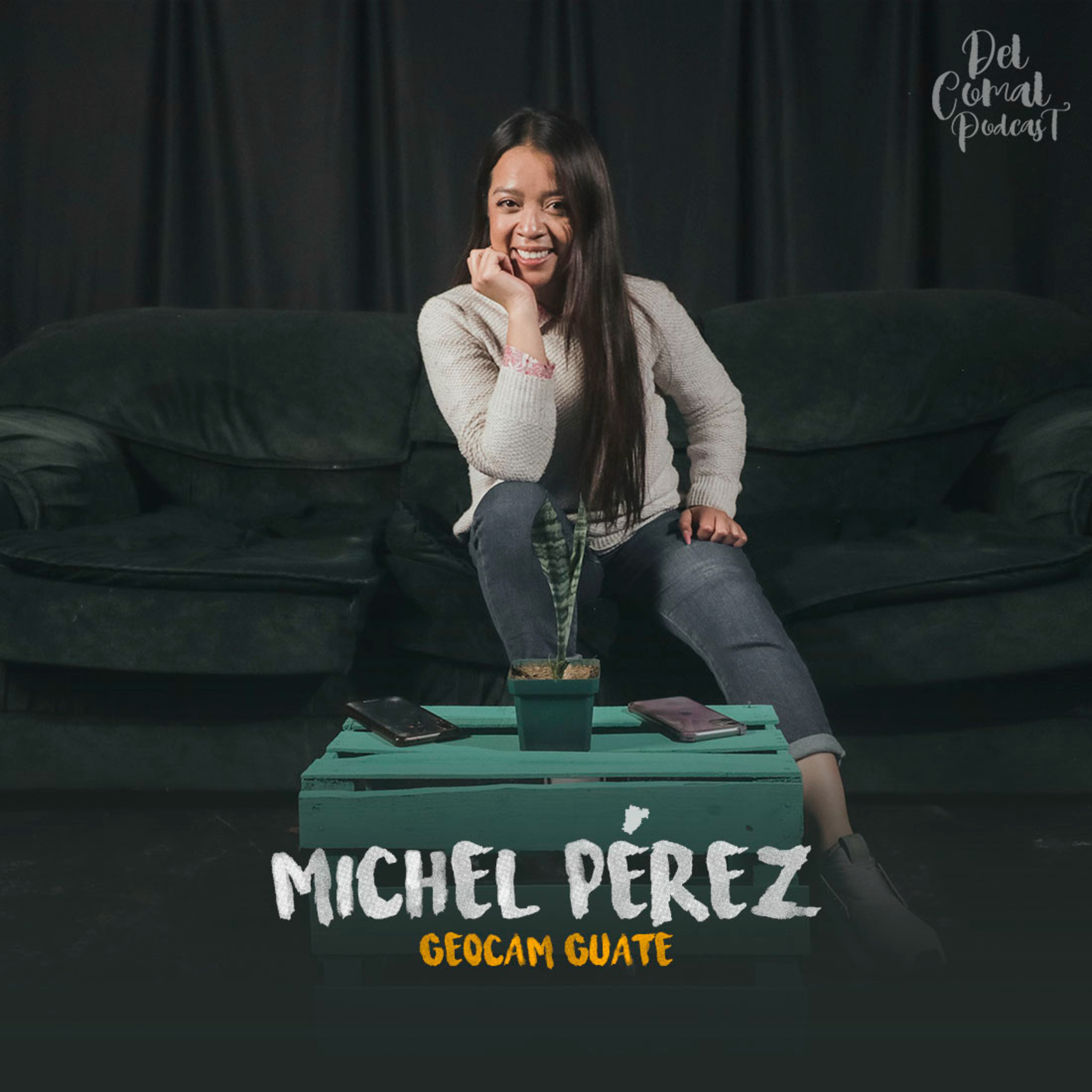 #25 MICHEL PÉREZ - GEOCAM GUATE episode artwork