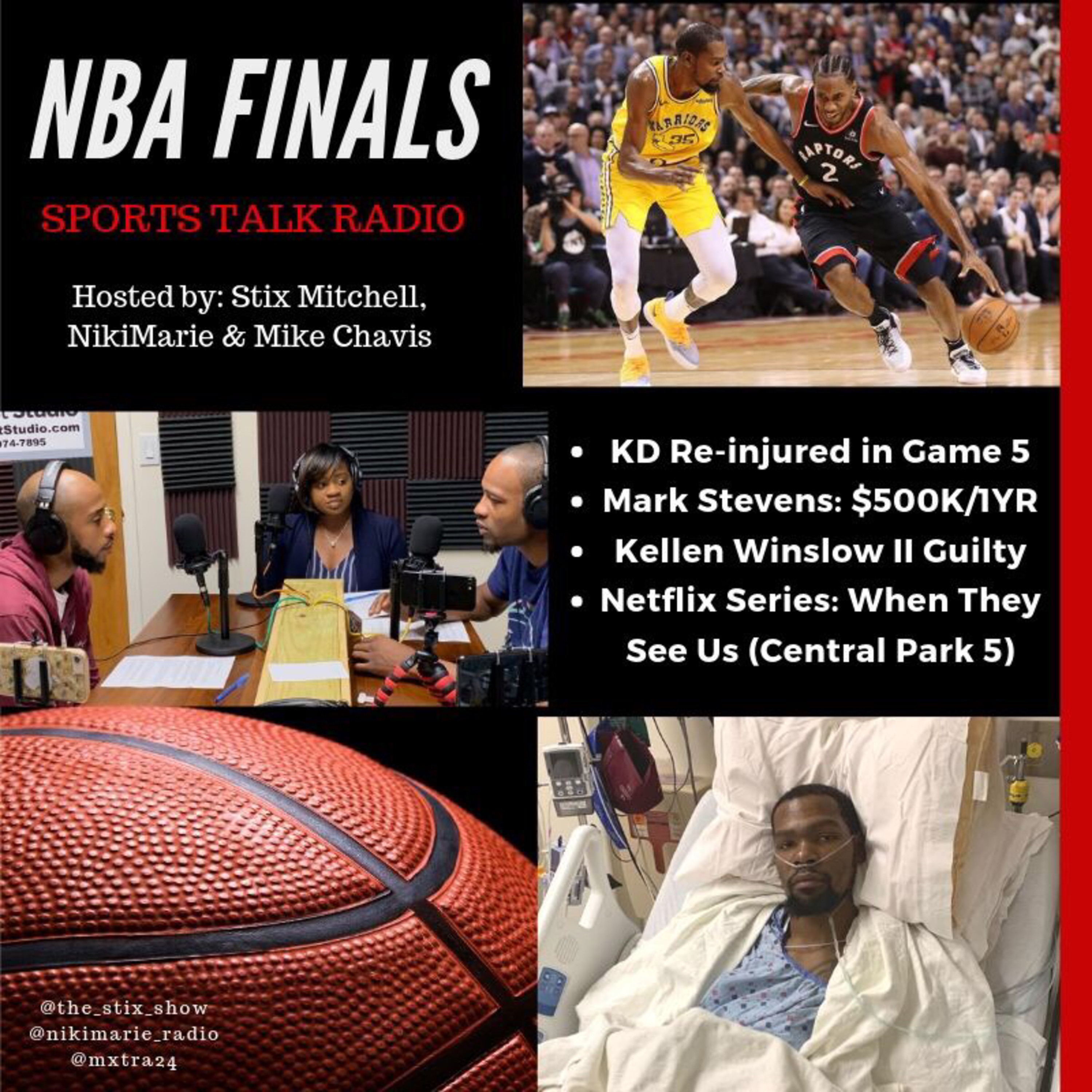 NBA Finals: KD Re-Injured, Mark Stevens: Too Little Punishment, When They See Us on Netflix & More