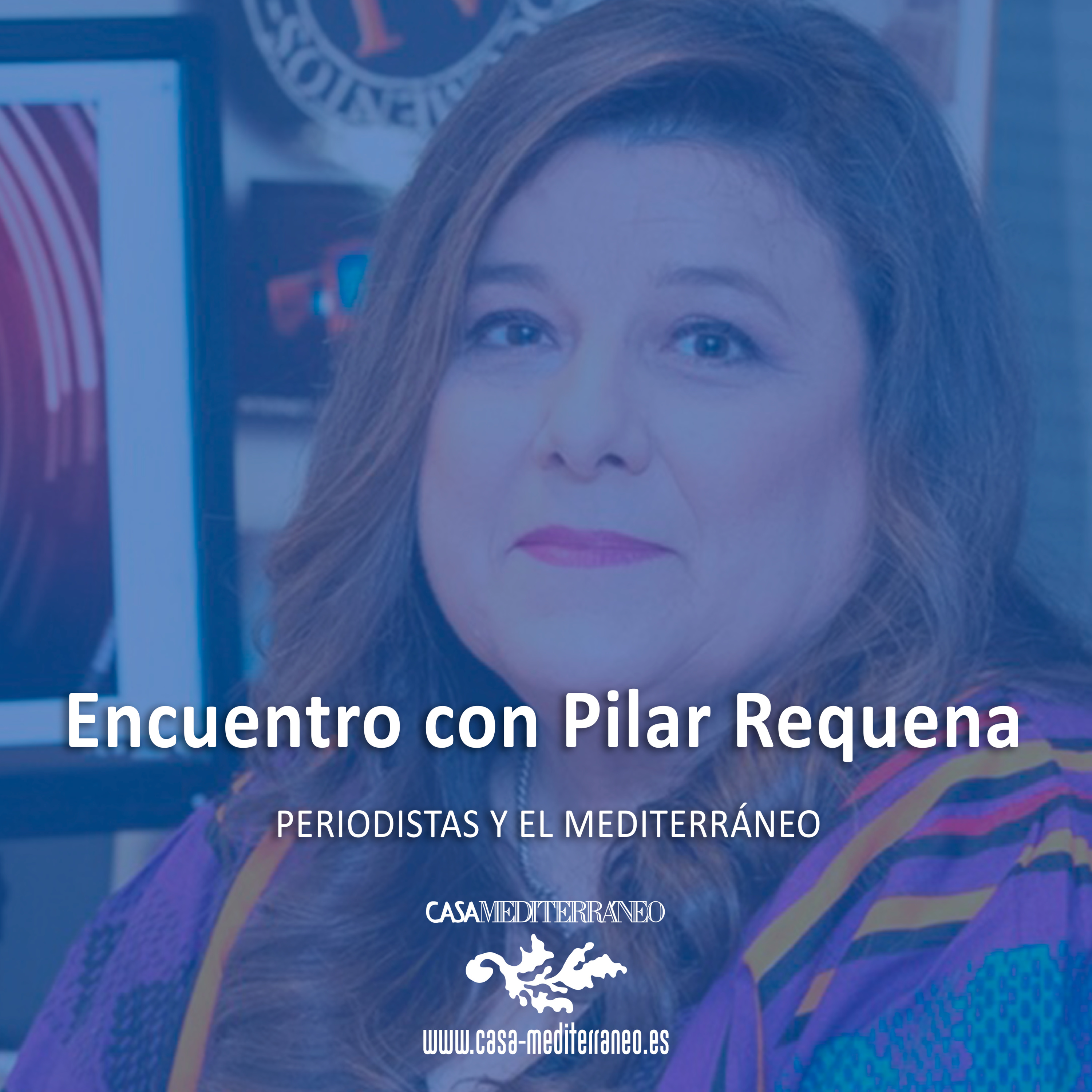 Periodistas y el Mediterráneo: Encuentro con Pilar Requena. 20.Ene.2022 episode artwork