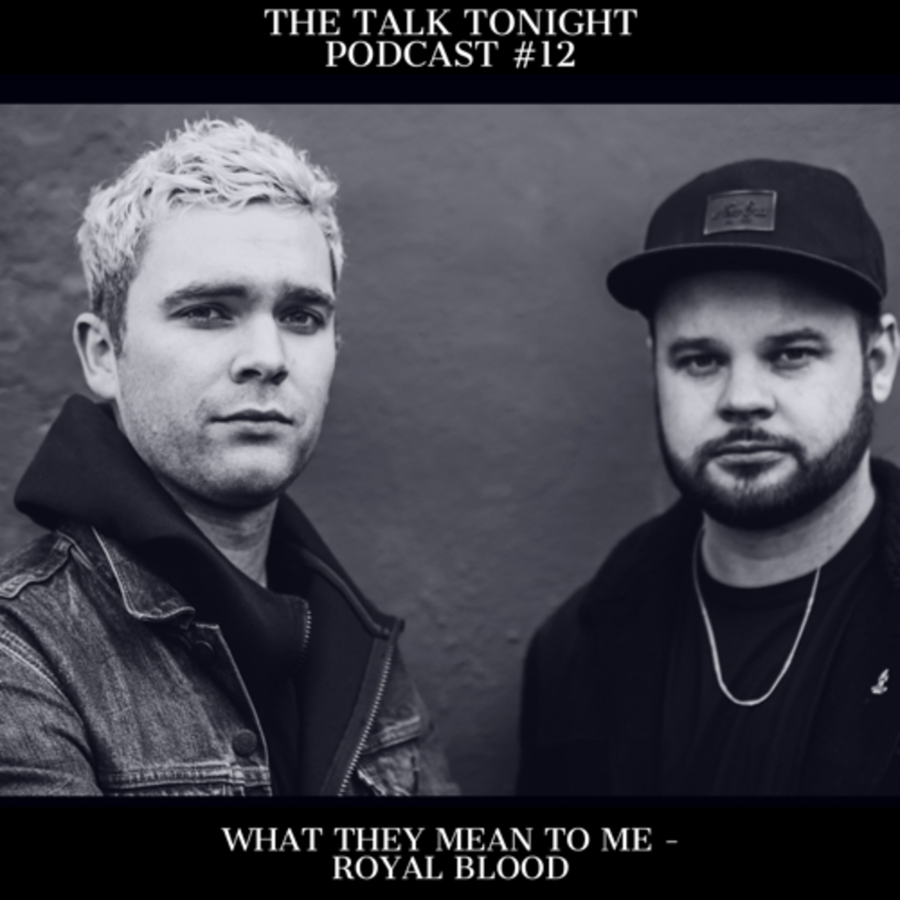 What They Mean to Me: Royal Blood episode artwork