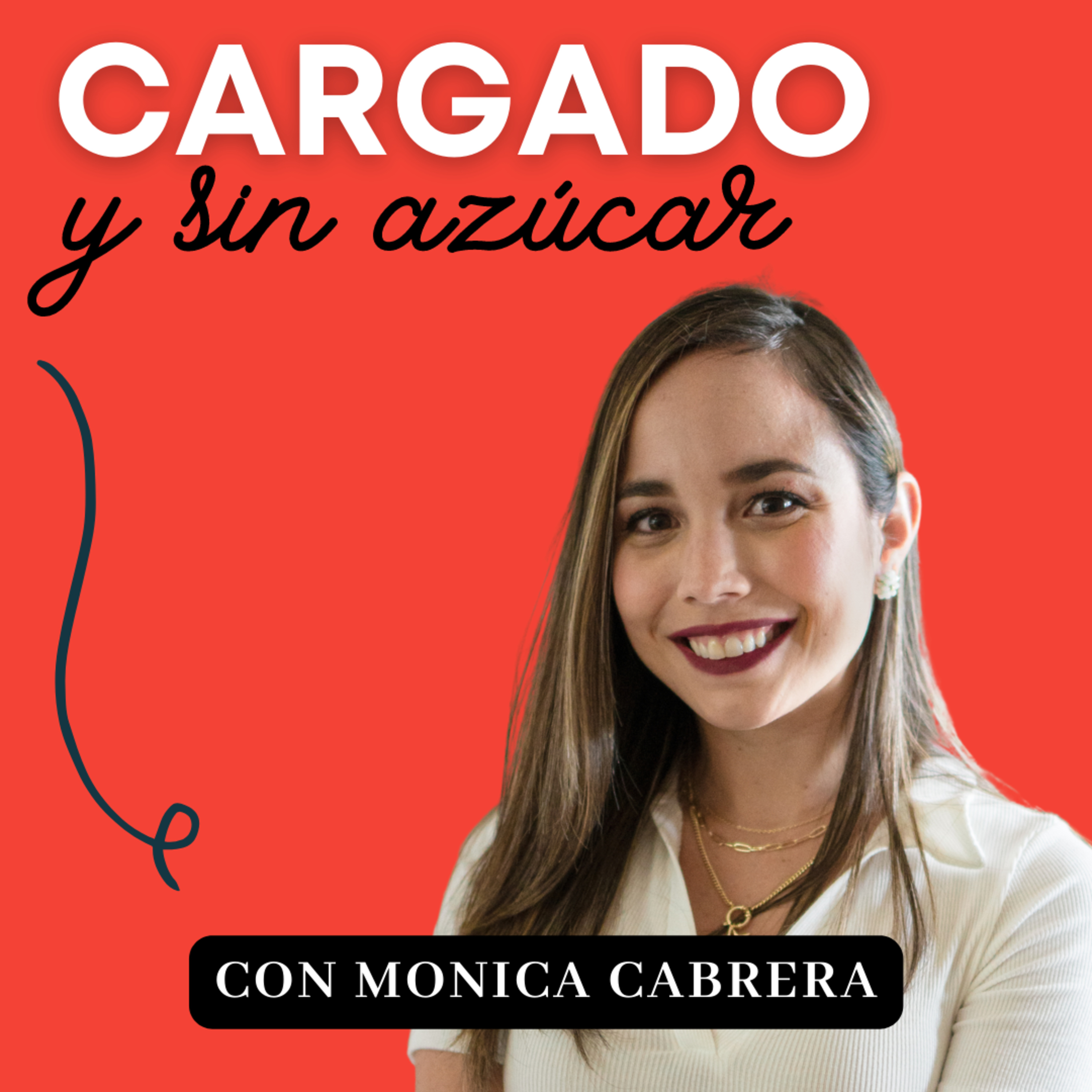 Cargado y sin azúcar - con Mónica Cabrera