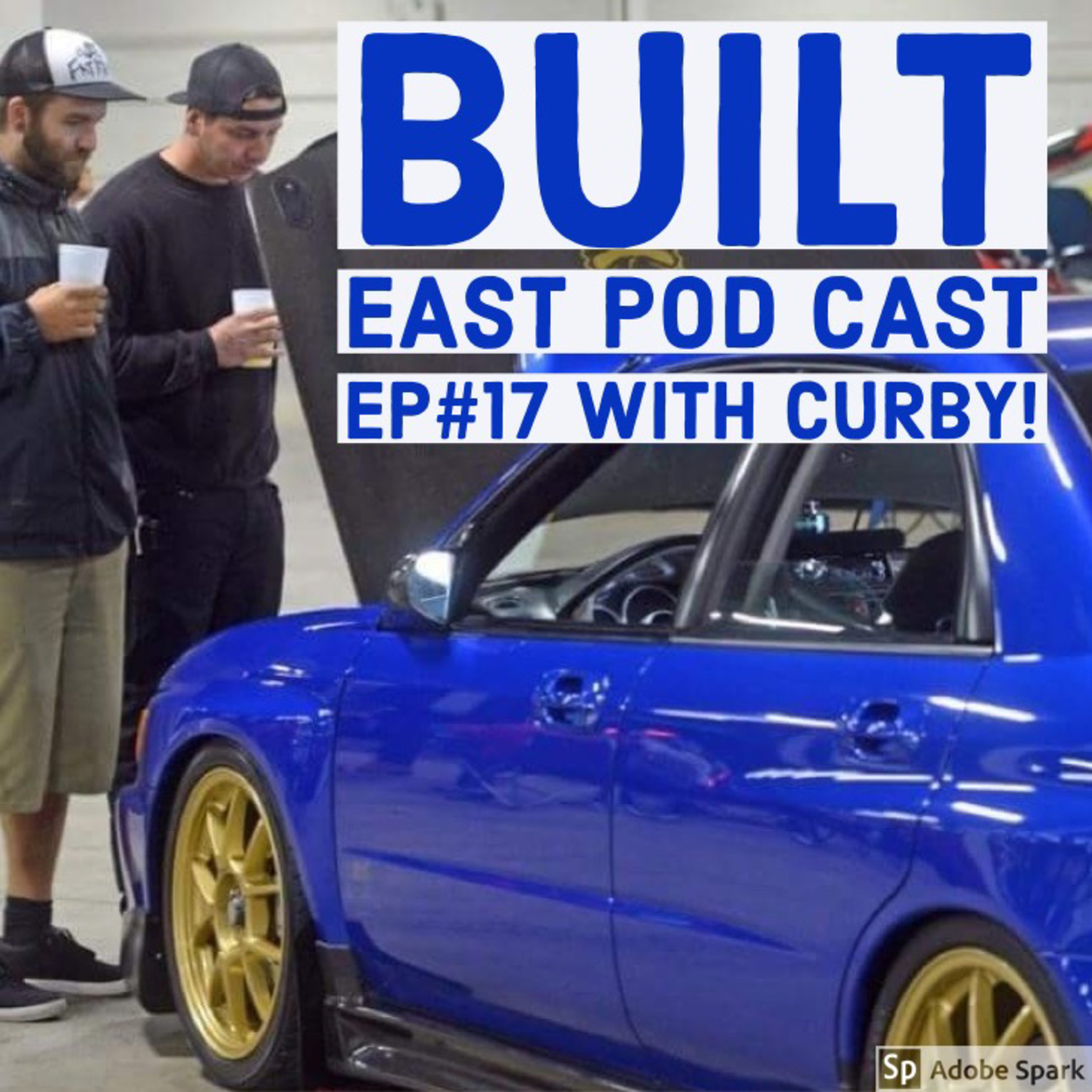 Built East EP#17 Curby conspiracy Chronicles