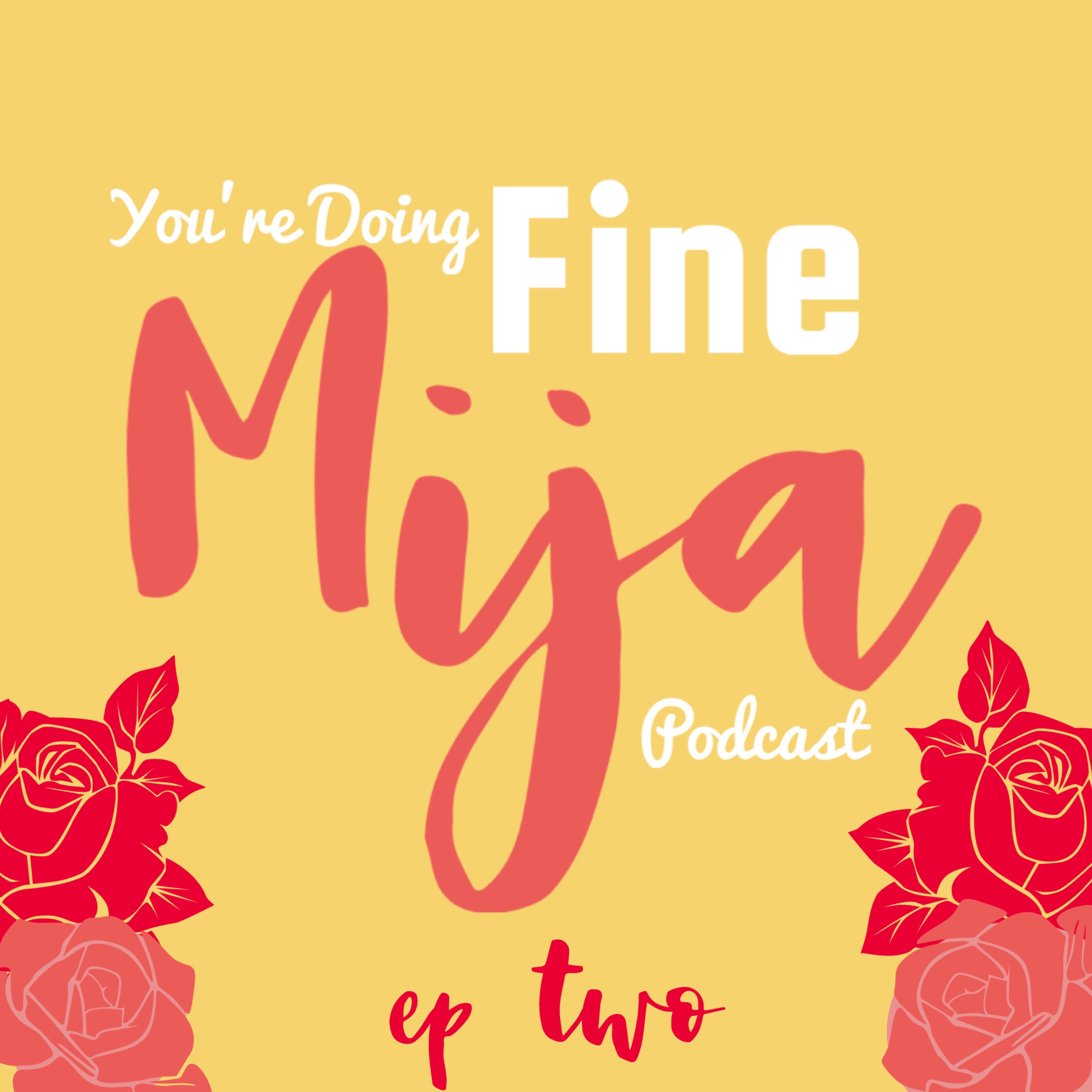 You\'re Doing Fine Mija