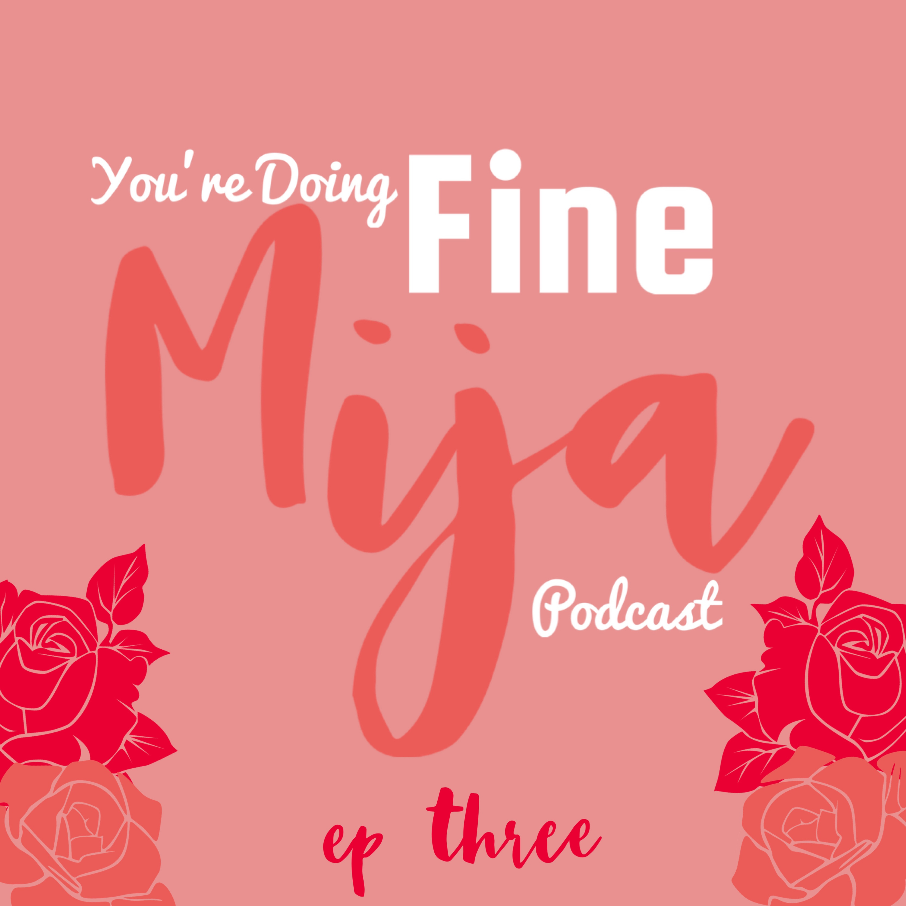 You\'re Doing Fine Mija