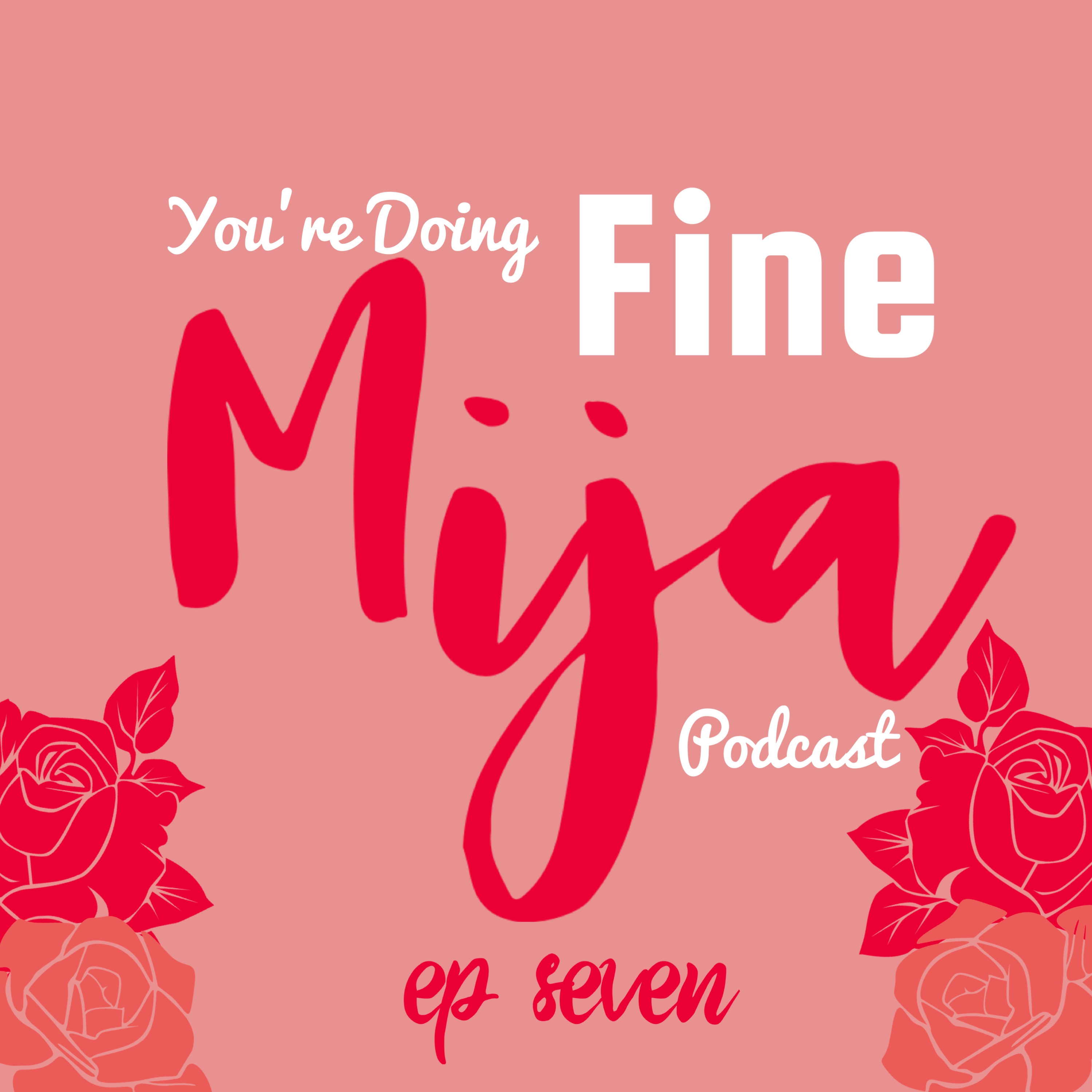 You\'re Doing Fine Mija