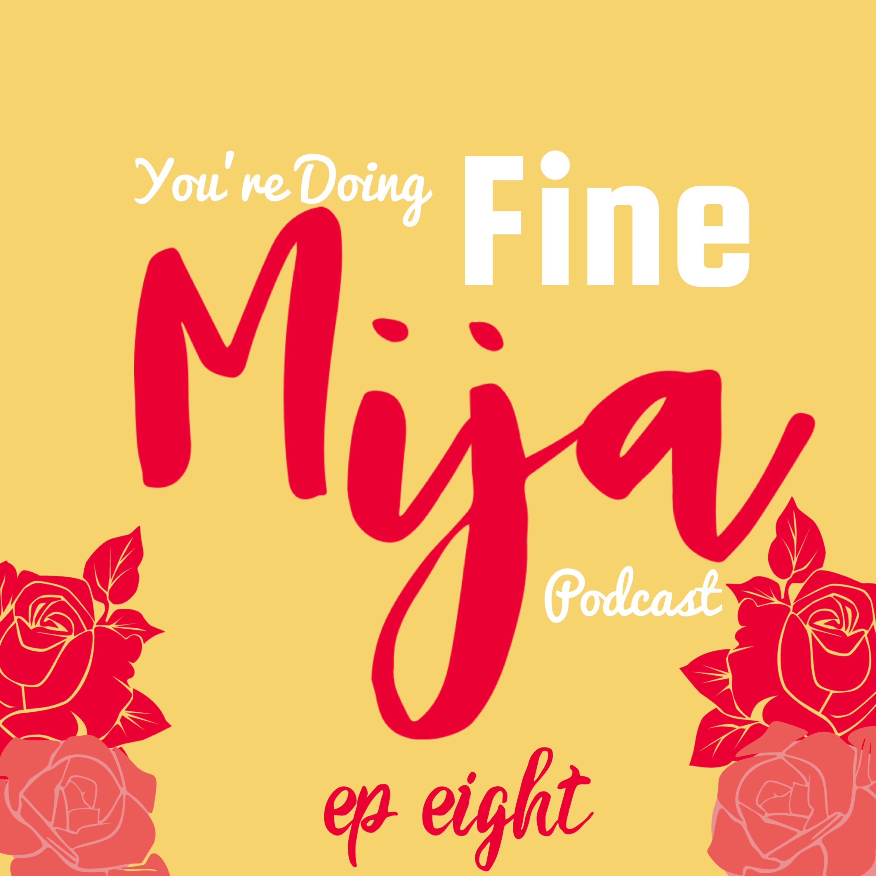 You\'re Doing Fine Mija
