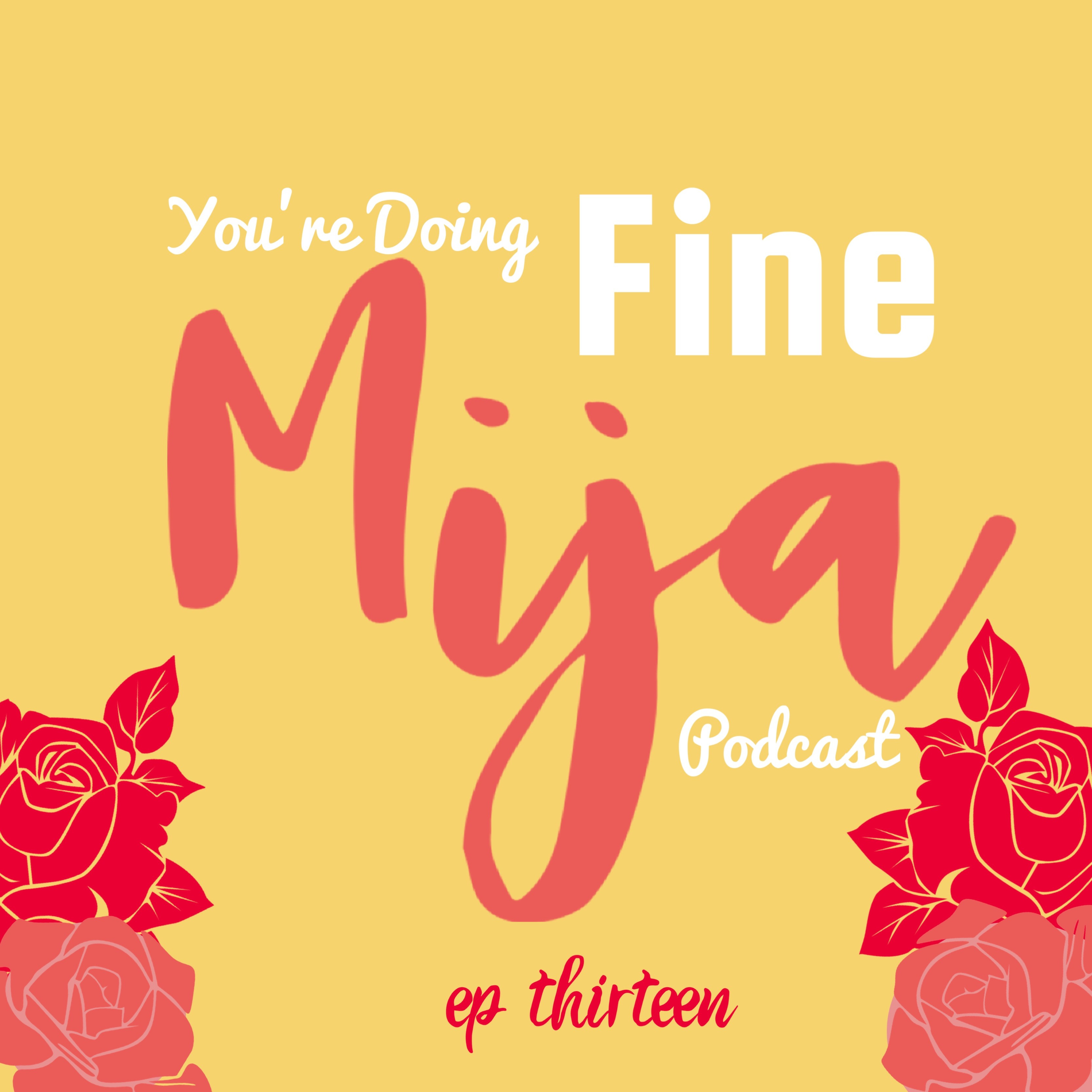 You\'re Doing Fine Mija