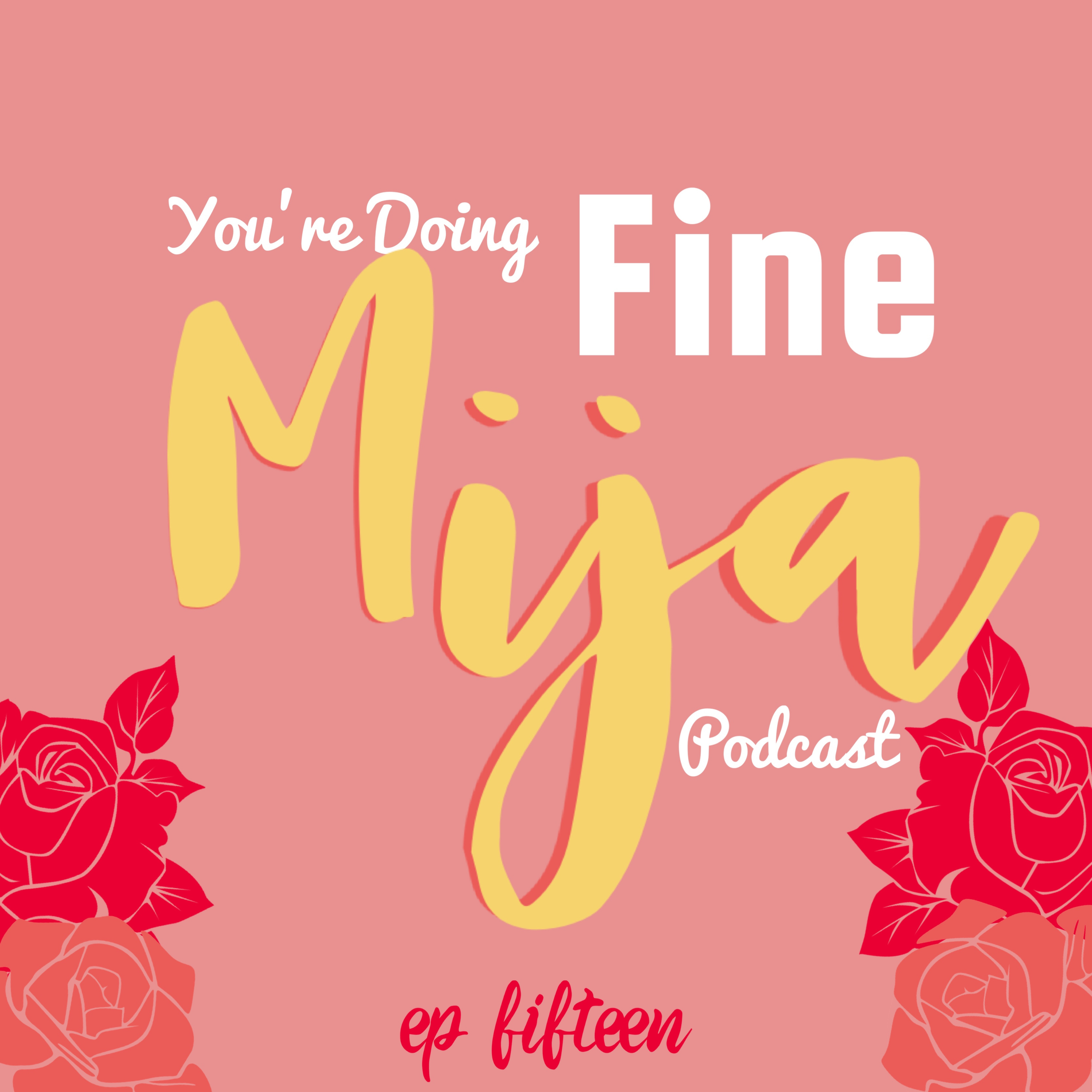 You\'re Doing Fine Mija