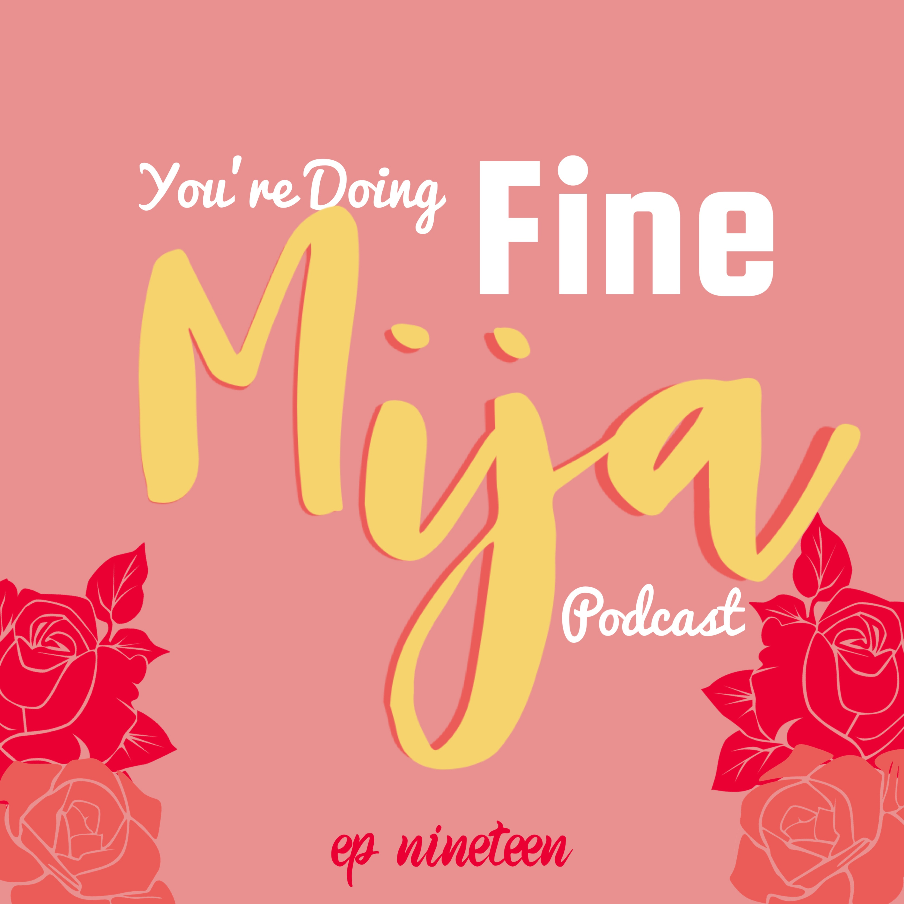 You\'re Doing Fine Mija