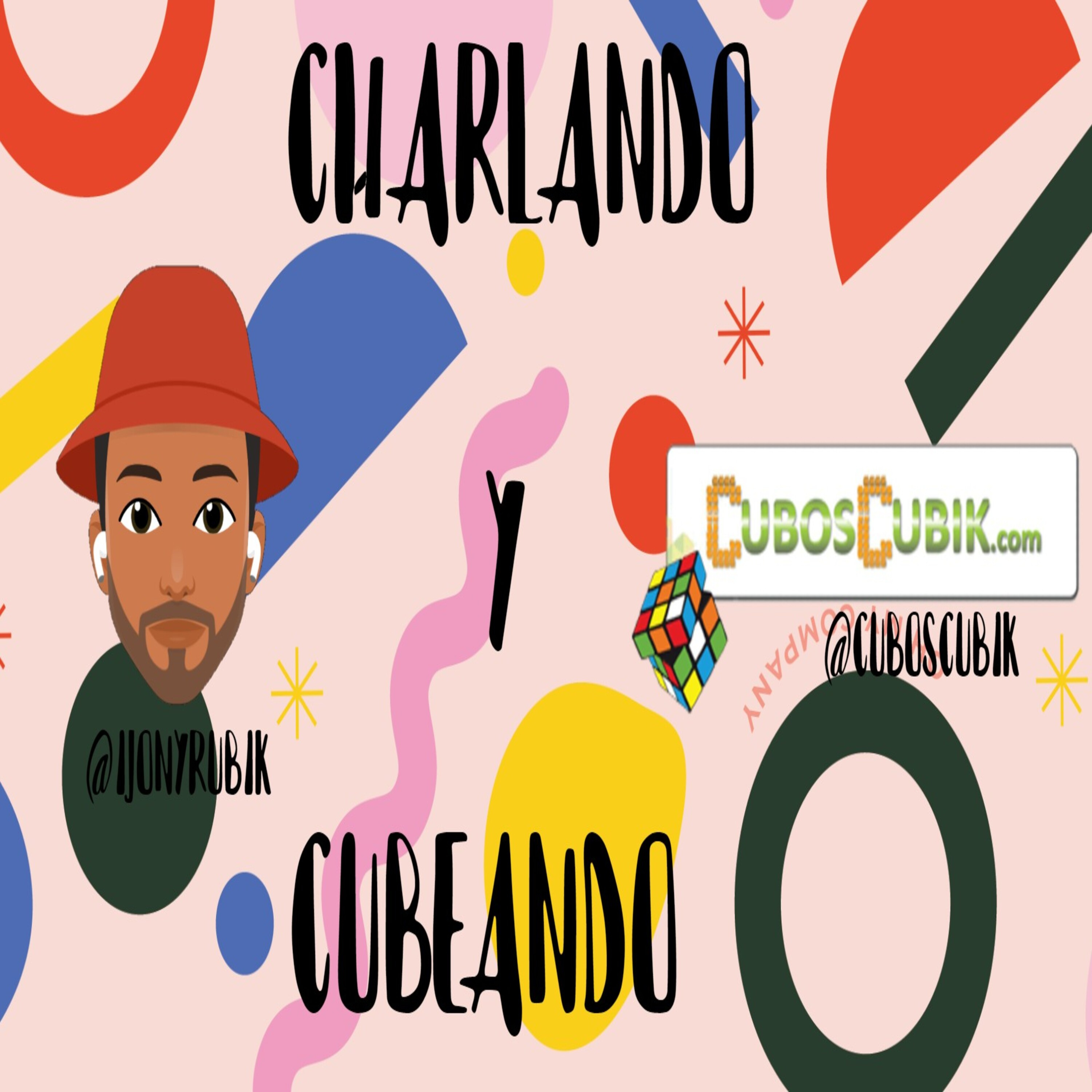 CHARLANDO Y CUBEANDO