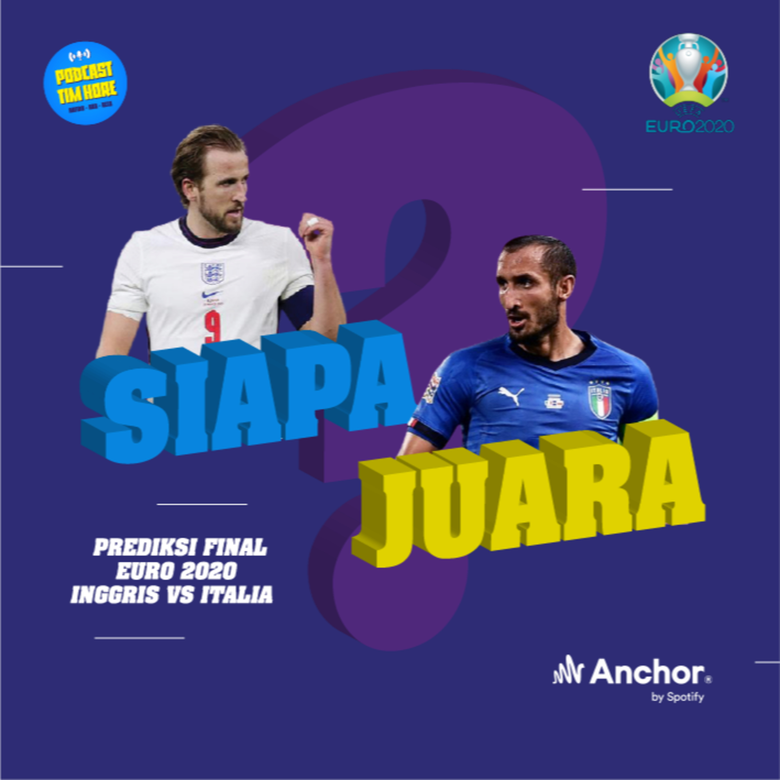SIAPA JUARA? - Prediksi Final Euro 2020, Inggris vs Italia episode artwork