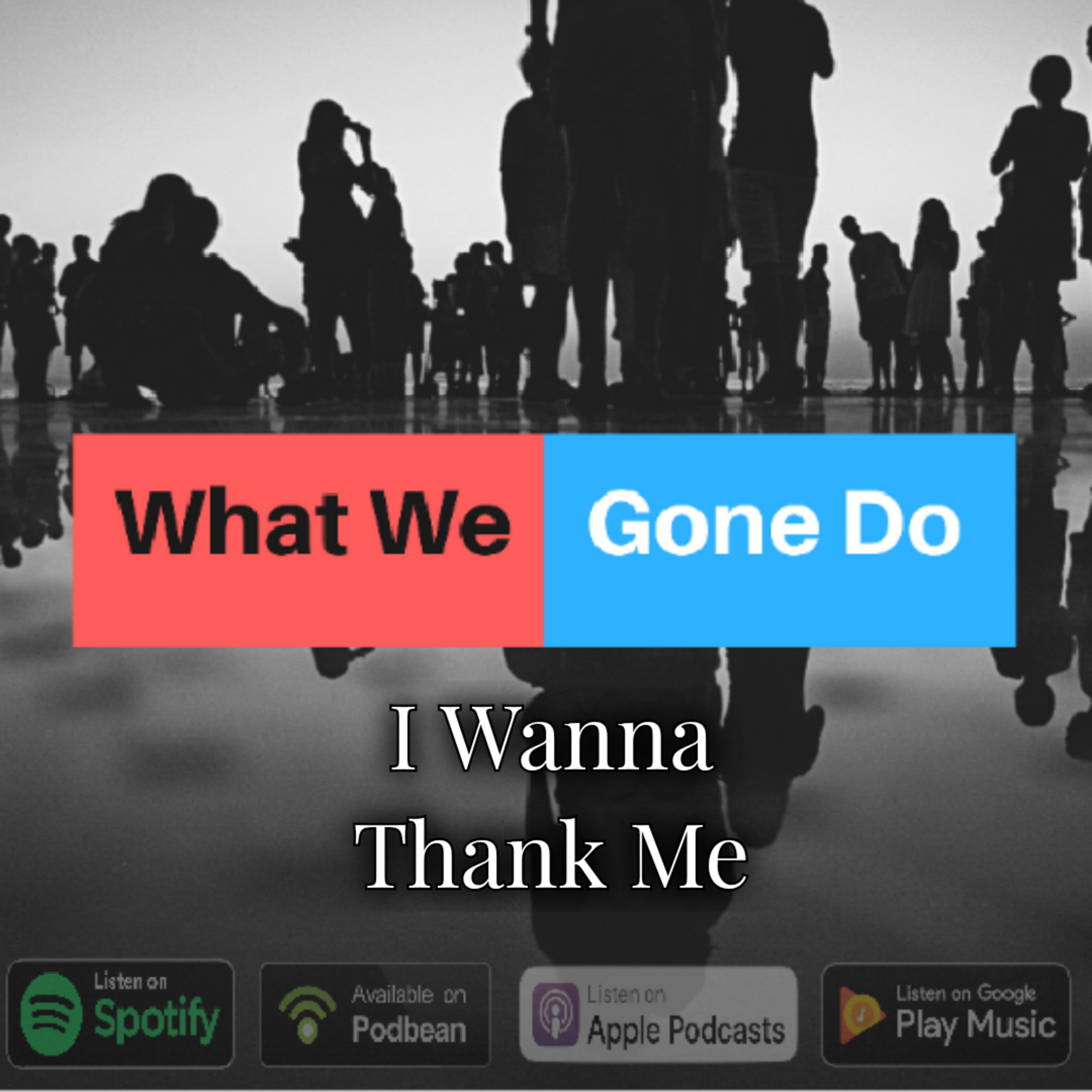 I Wanna Thank Me episode artwork