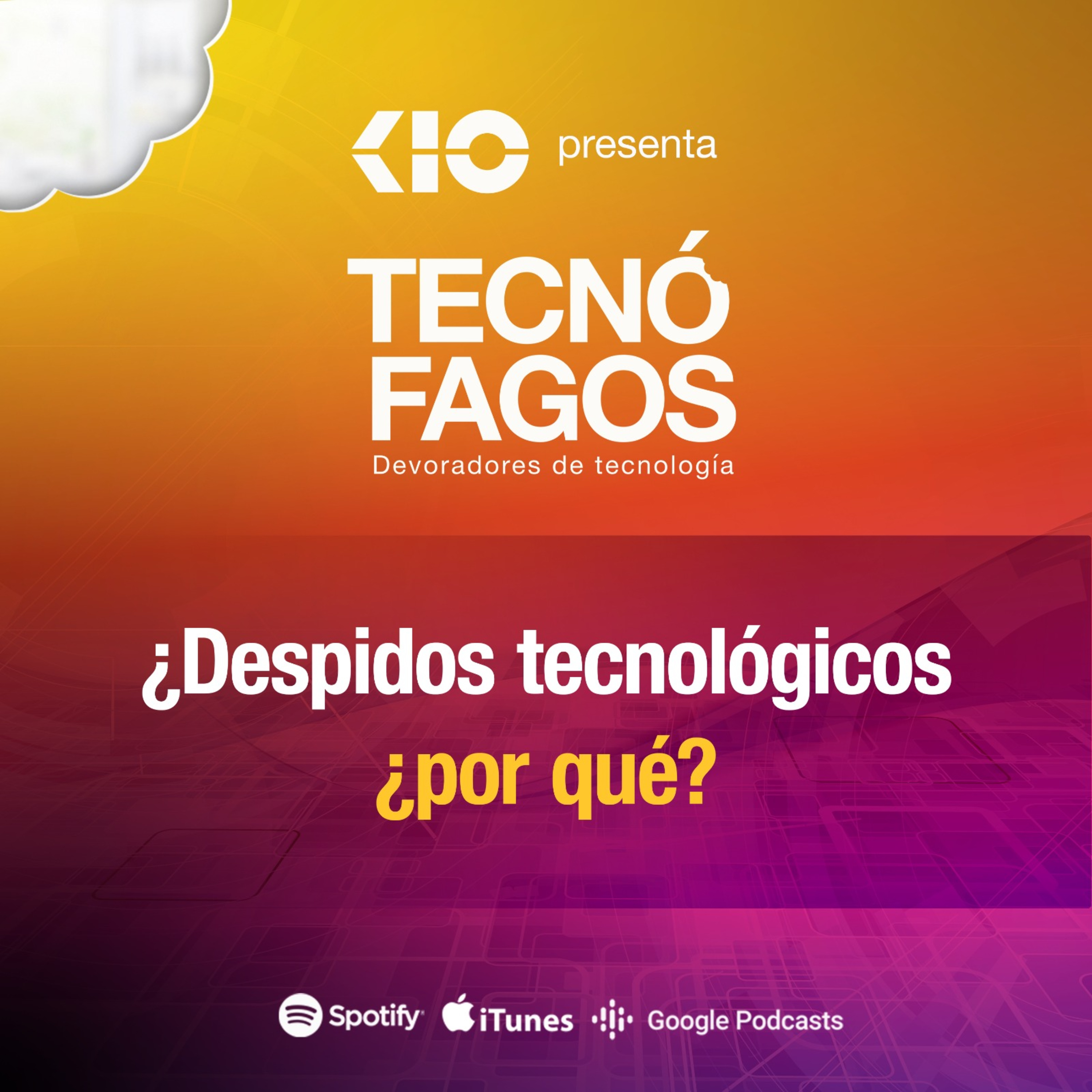 ¿Cuál es la razón de los despidos masivos de las grandes compañías de Tecnología? episode artwork