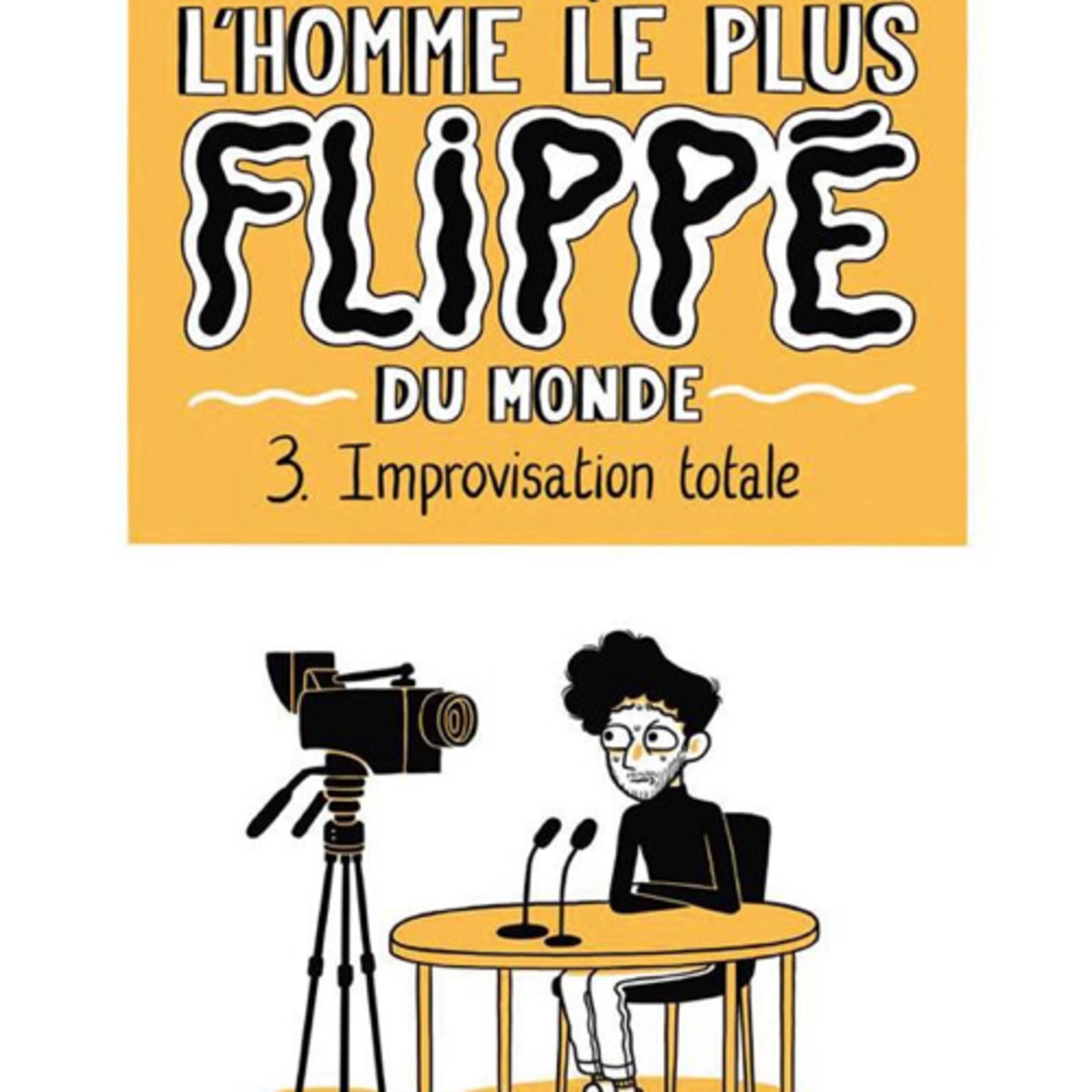L’homme le plus flippé du monde 3 episode artwork