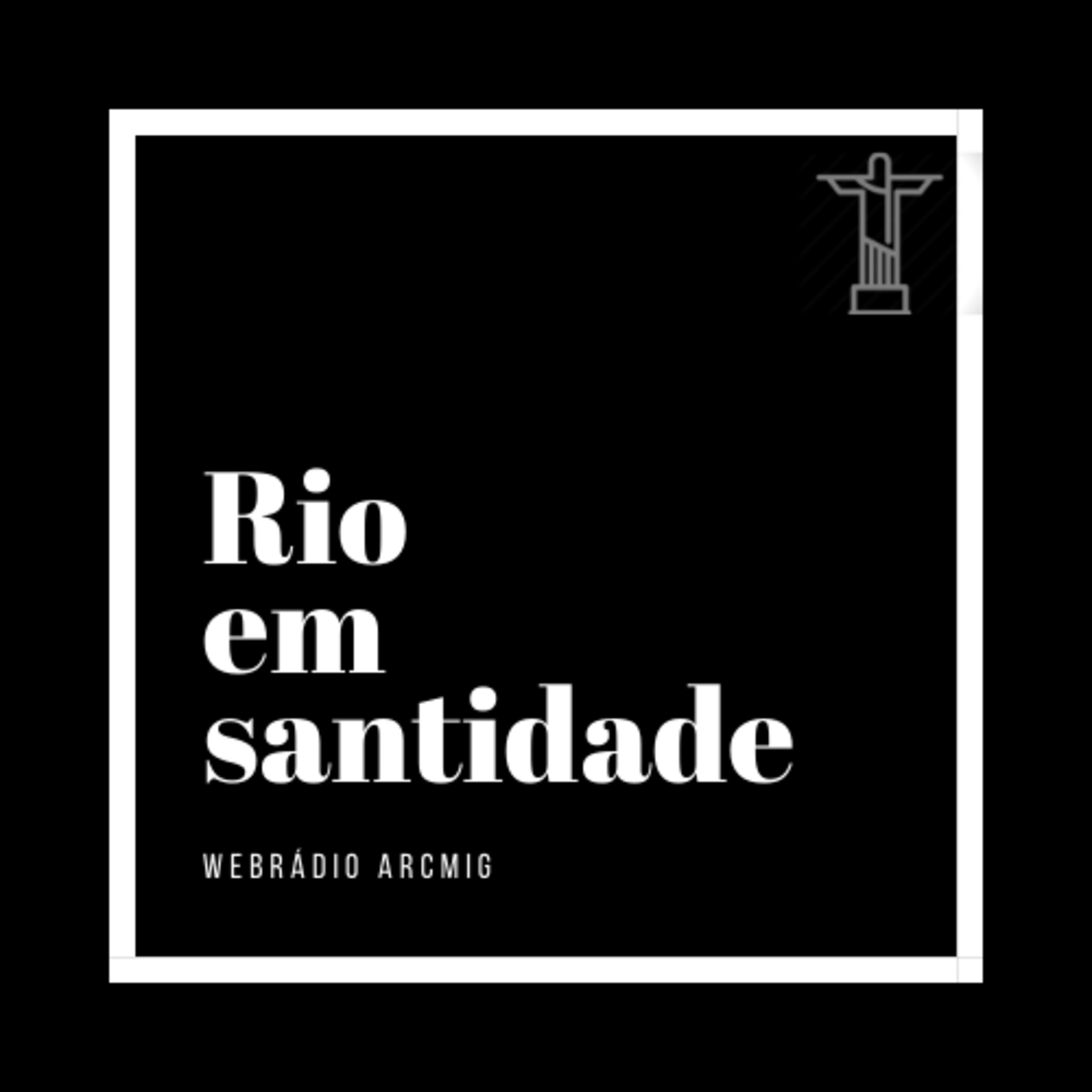 Rio em Santidade - Rádio Catedral FM 106,7