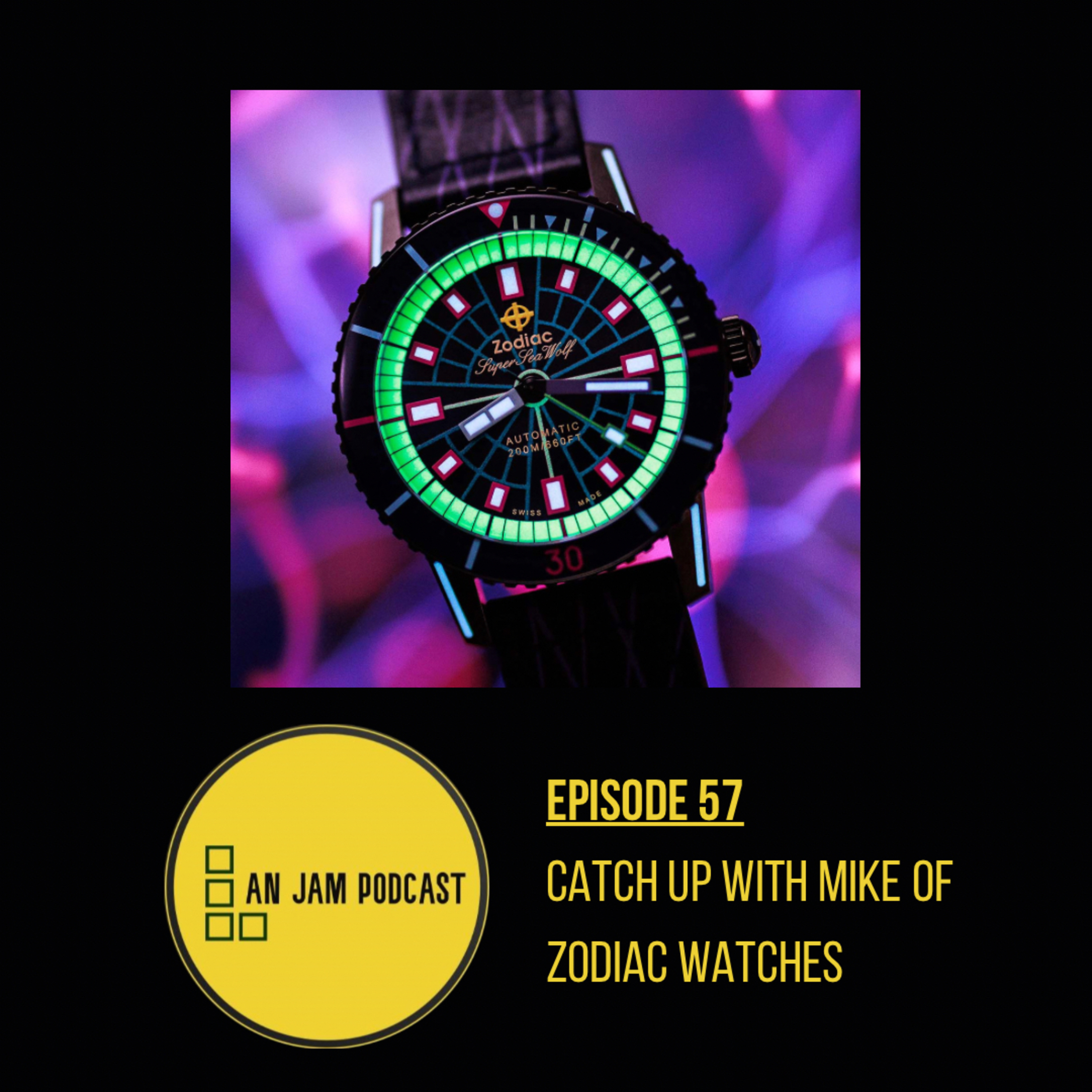 Ep 57 - Catch Up With Mike of Zodiac Watches