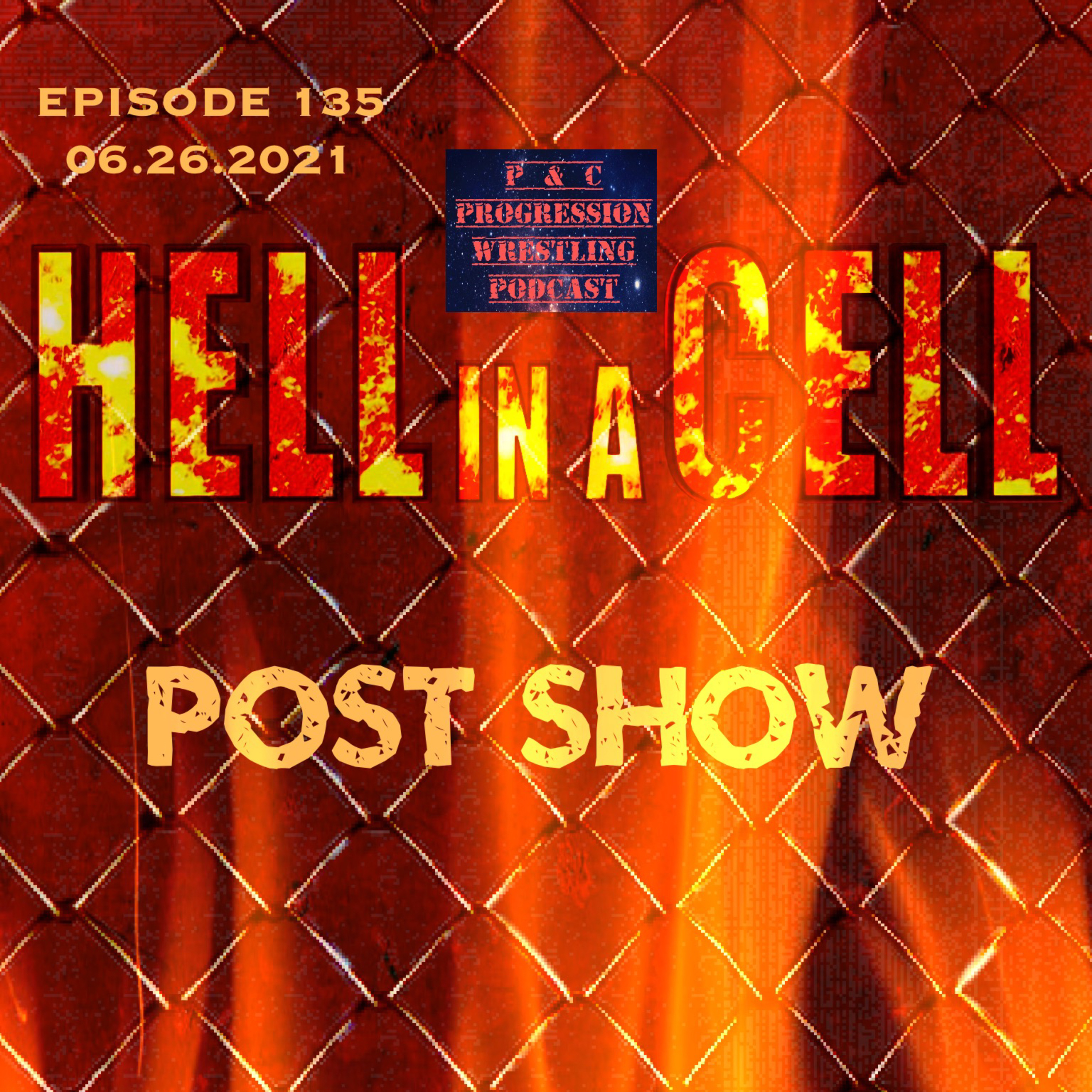 P and C Progression Wrestling - Episode 135- "Hell In A Cell Post Show"