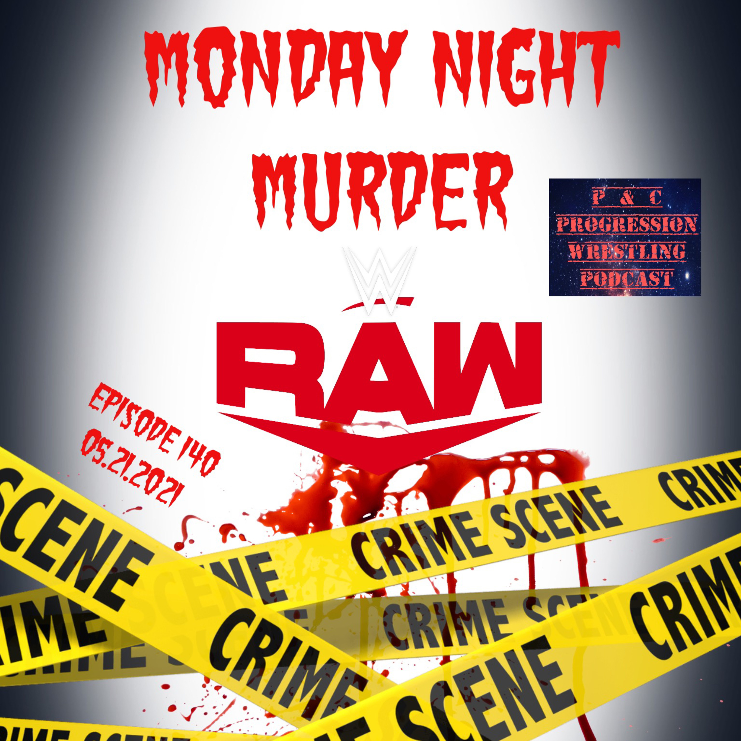 P and C Progression Wrestling - Episode 140 - "Monday Night Murder"