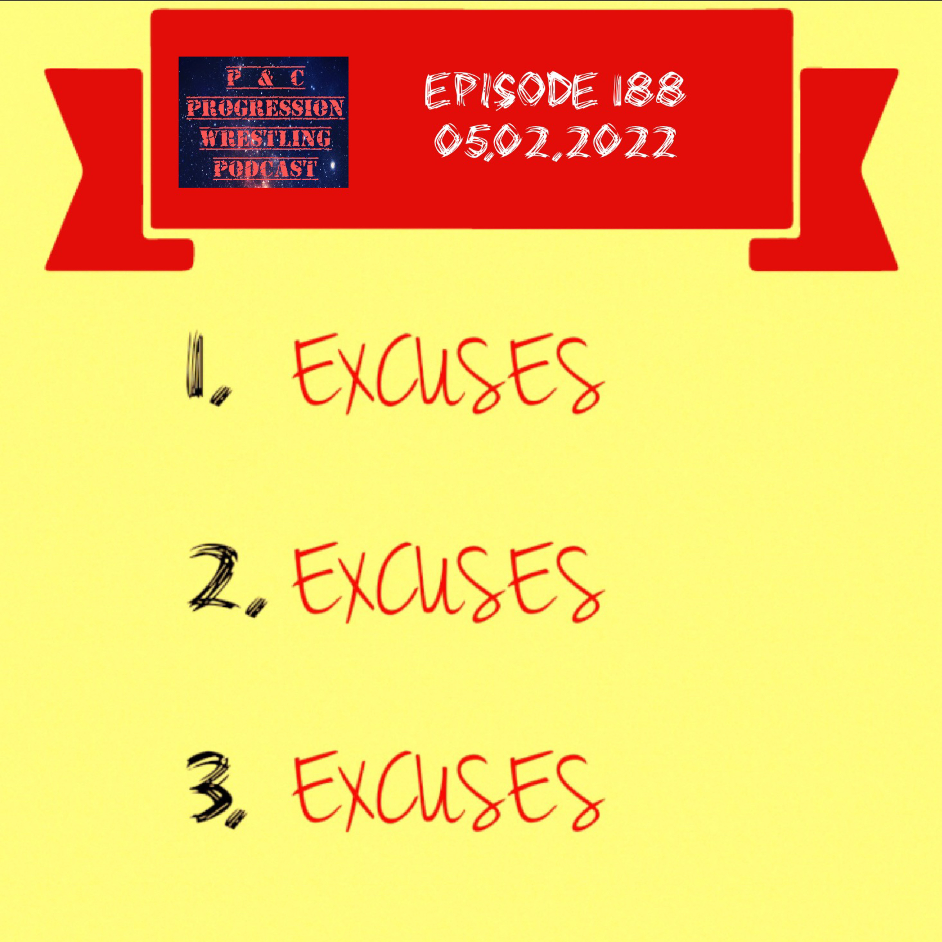 P and C Progression Wrestling Podcast - Episode 188 - 