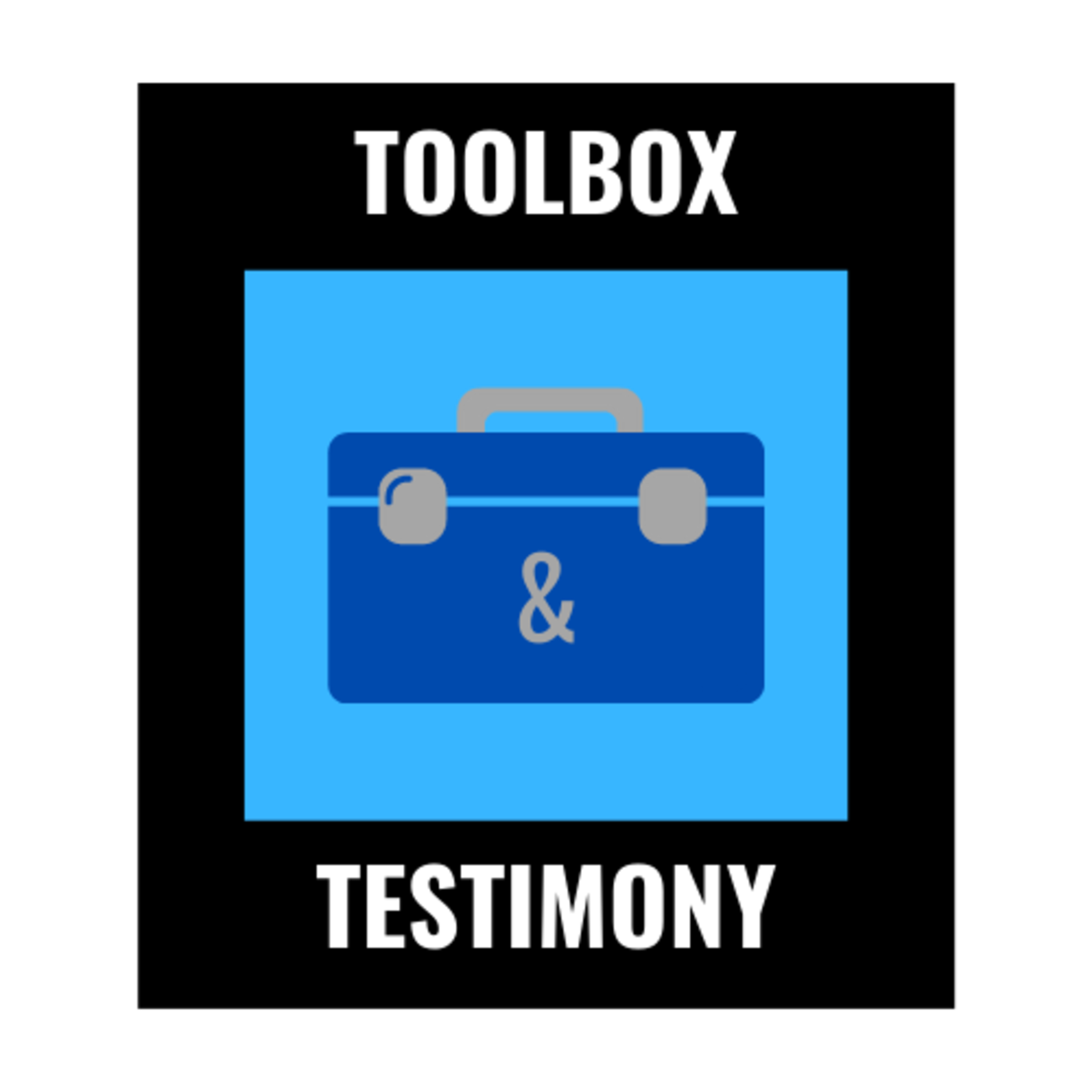 Toolbox & Testimony