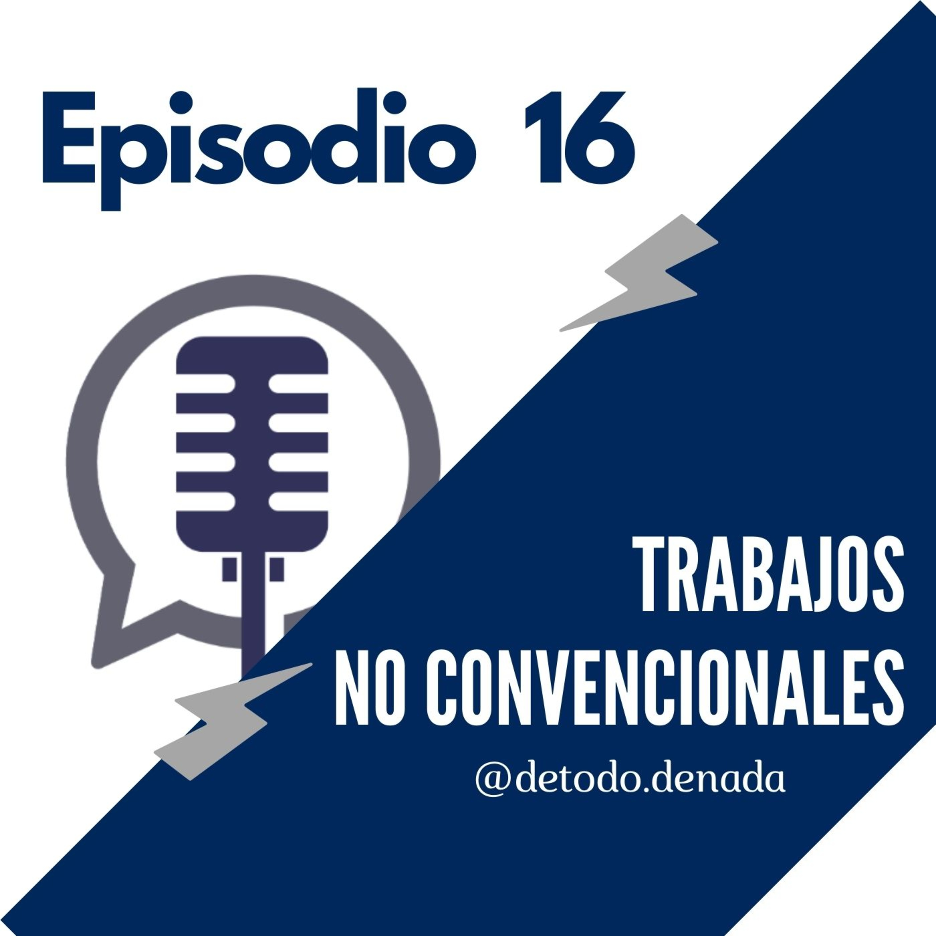 E16-Trabajos no convencionales episode artwork