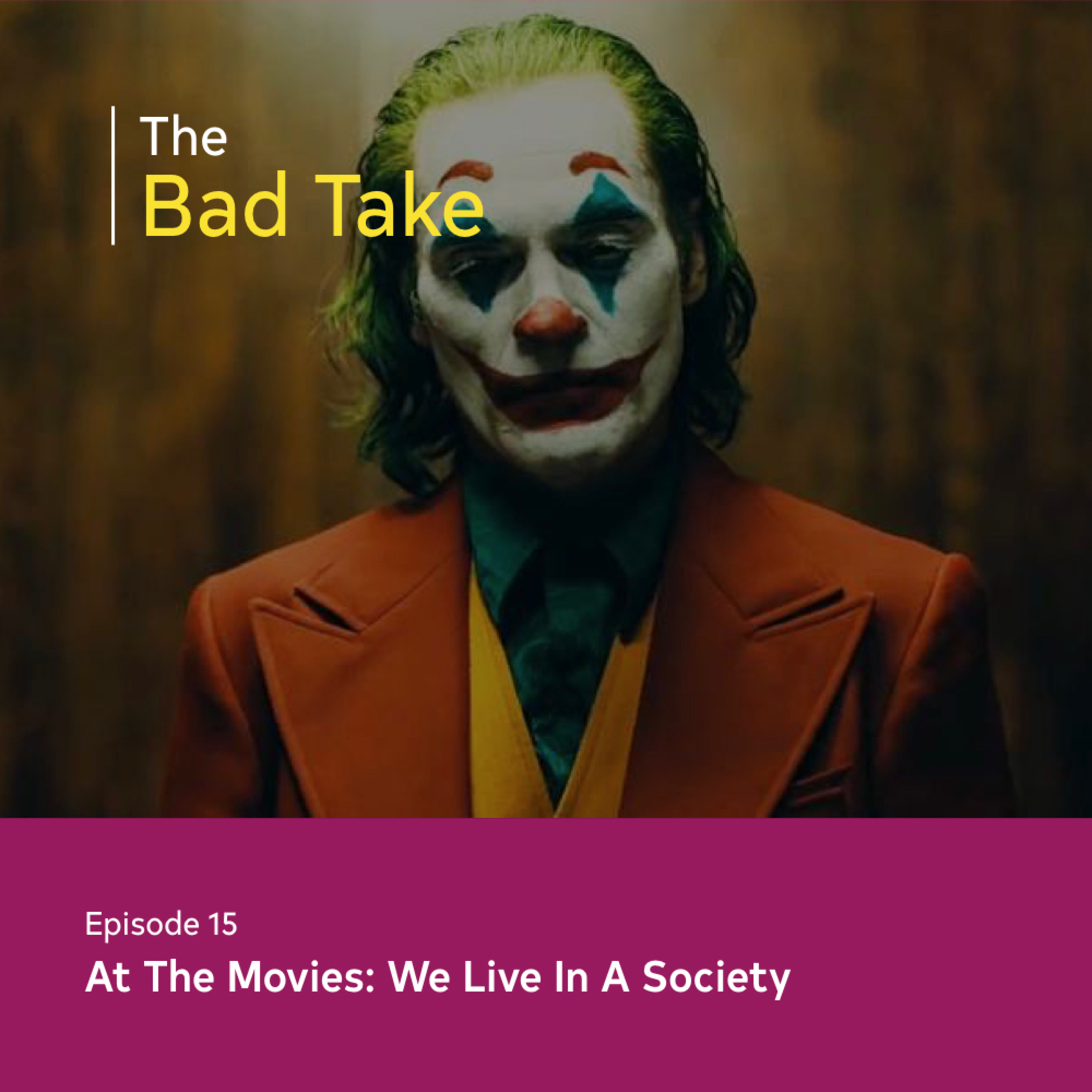 #15 At The Movies: We Live In A Society