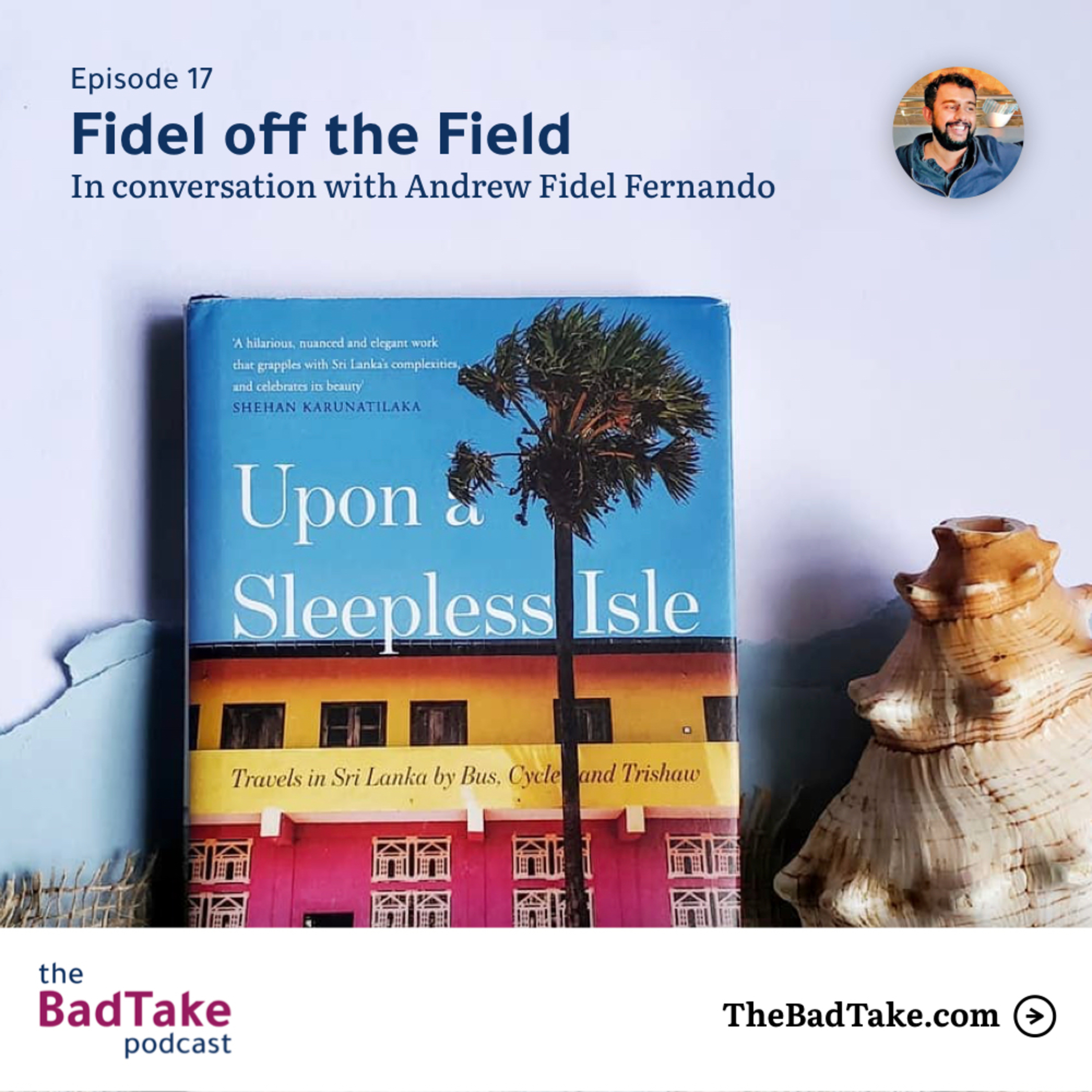 #17 Fidel off the Field - In conversation with Andrew Fidel Fernando