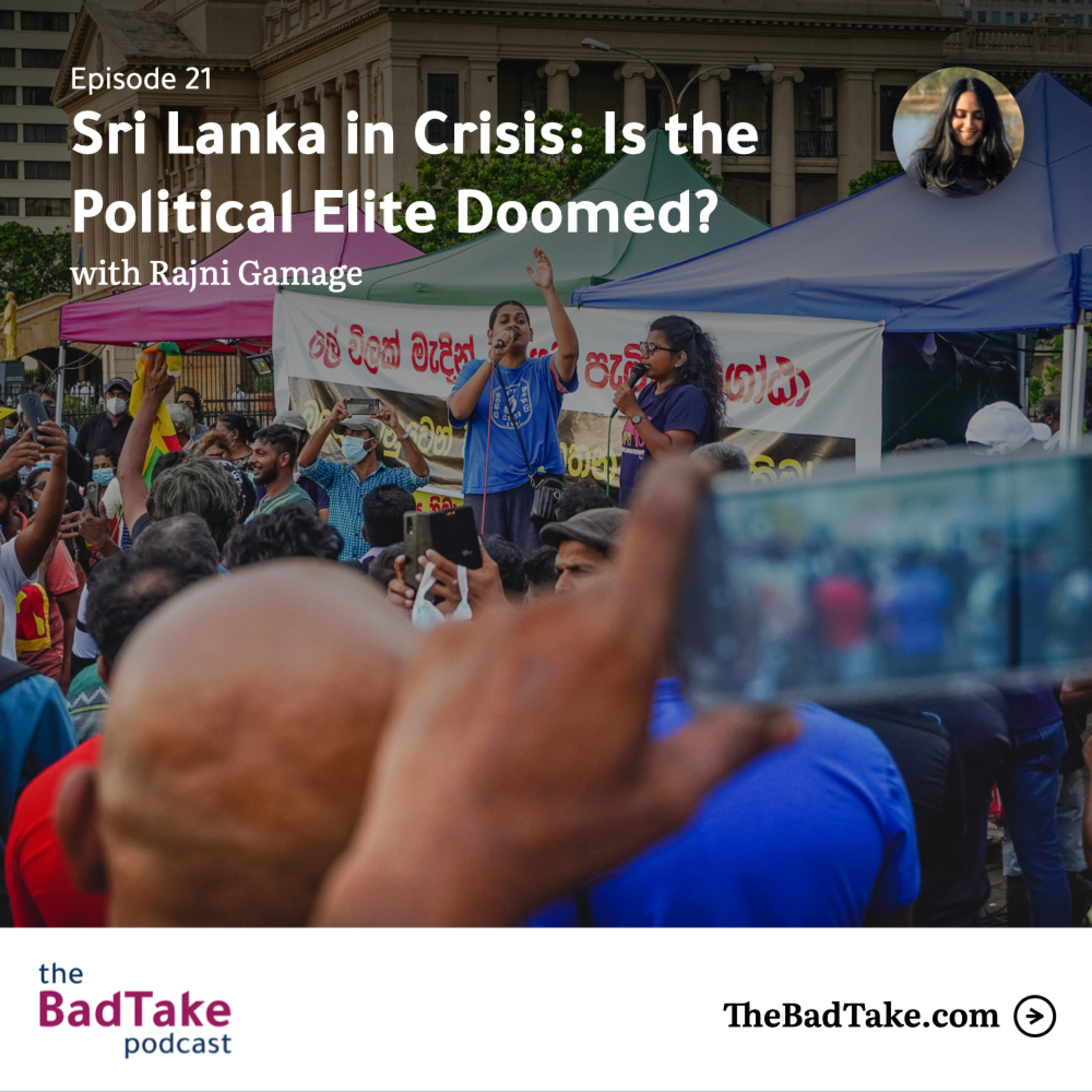 #21 Sri Lanka in Crisis: Is the Political Elite Doomed? (with Rajni Gamage) episode artwork