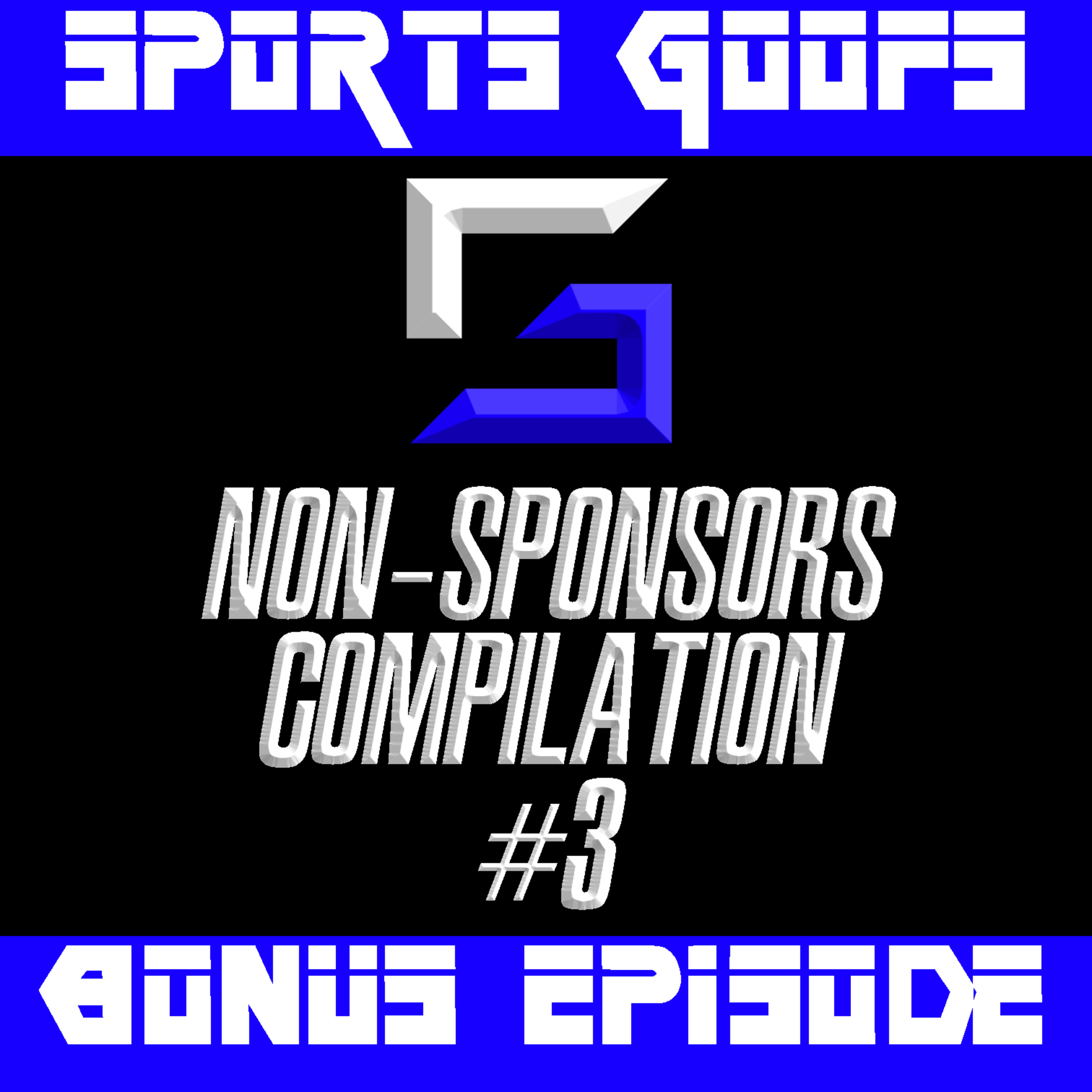 SG Non-Sponsors Compilation #3: I've Never Had A Threesome | SPORTS GOOFS 🦑 episode artwork